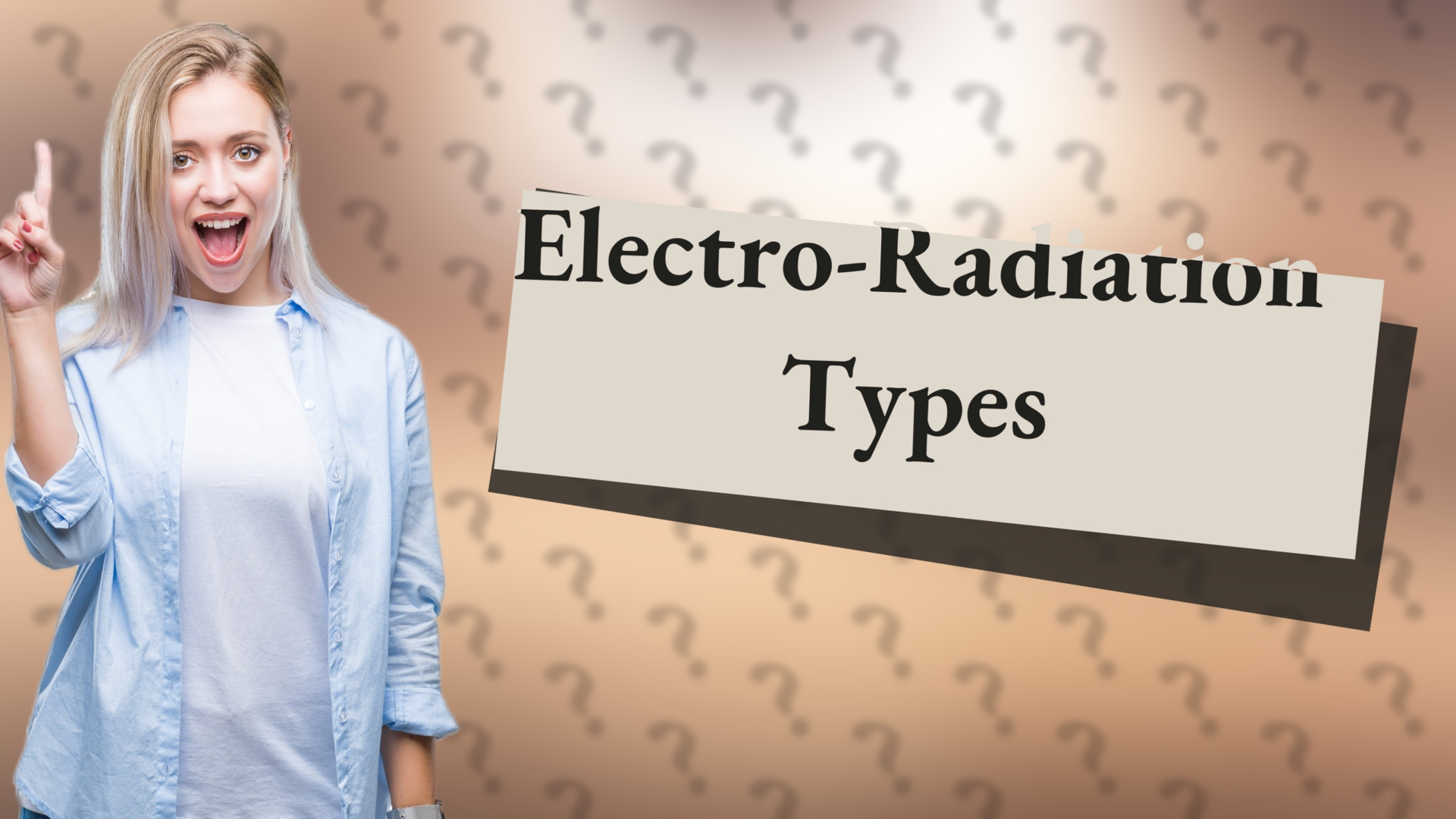 Electro-Radiation Types