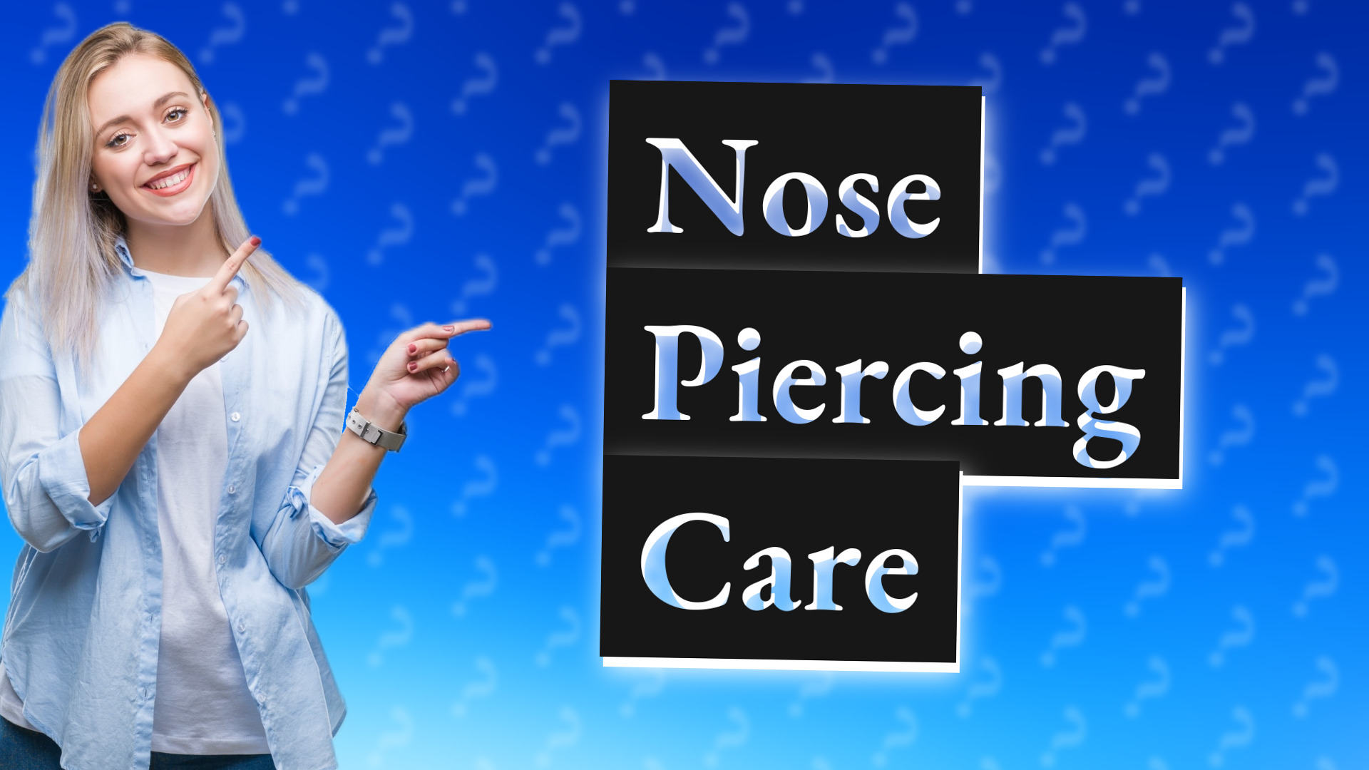 Nose Piercing Care