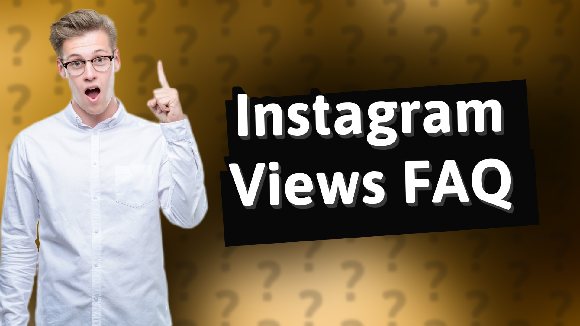 Instagram Views FAQ