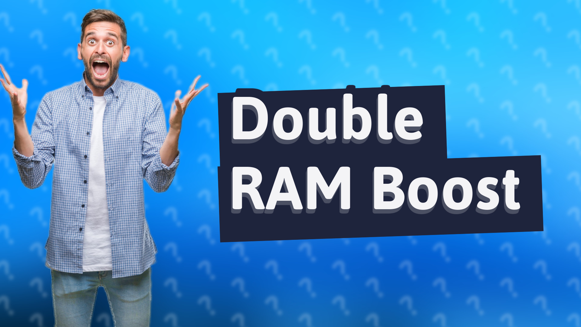 Double RAM Boost