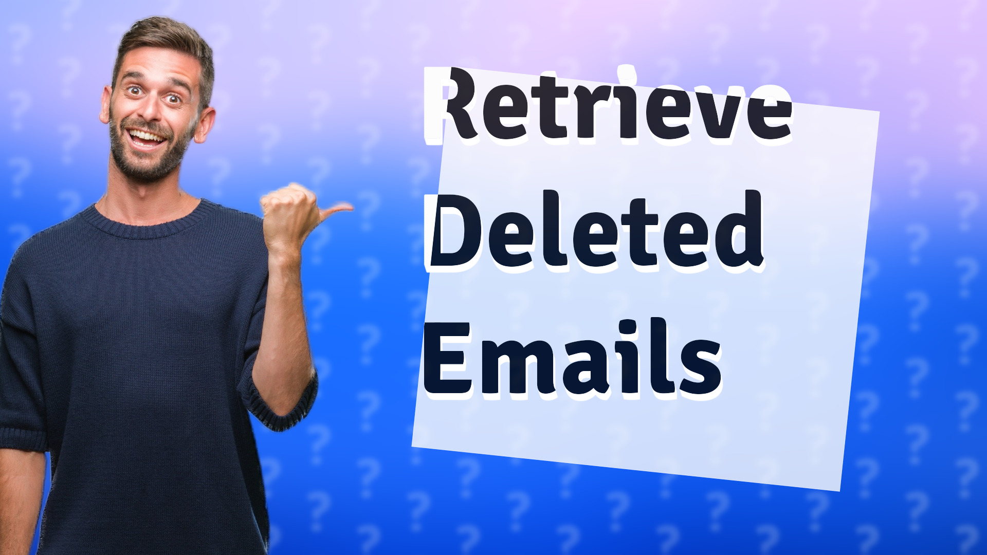 Retrieve Deleted Emails