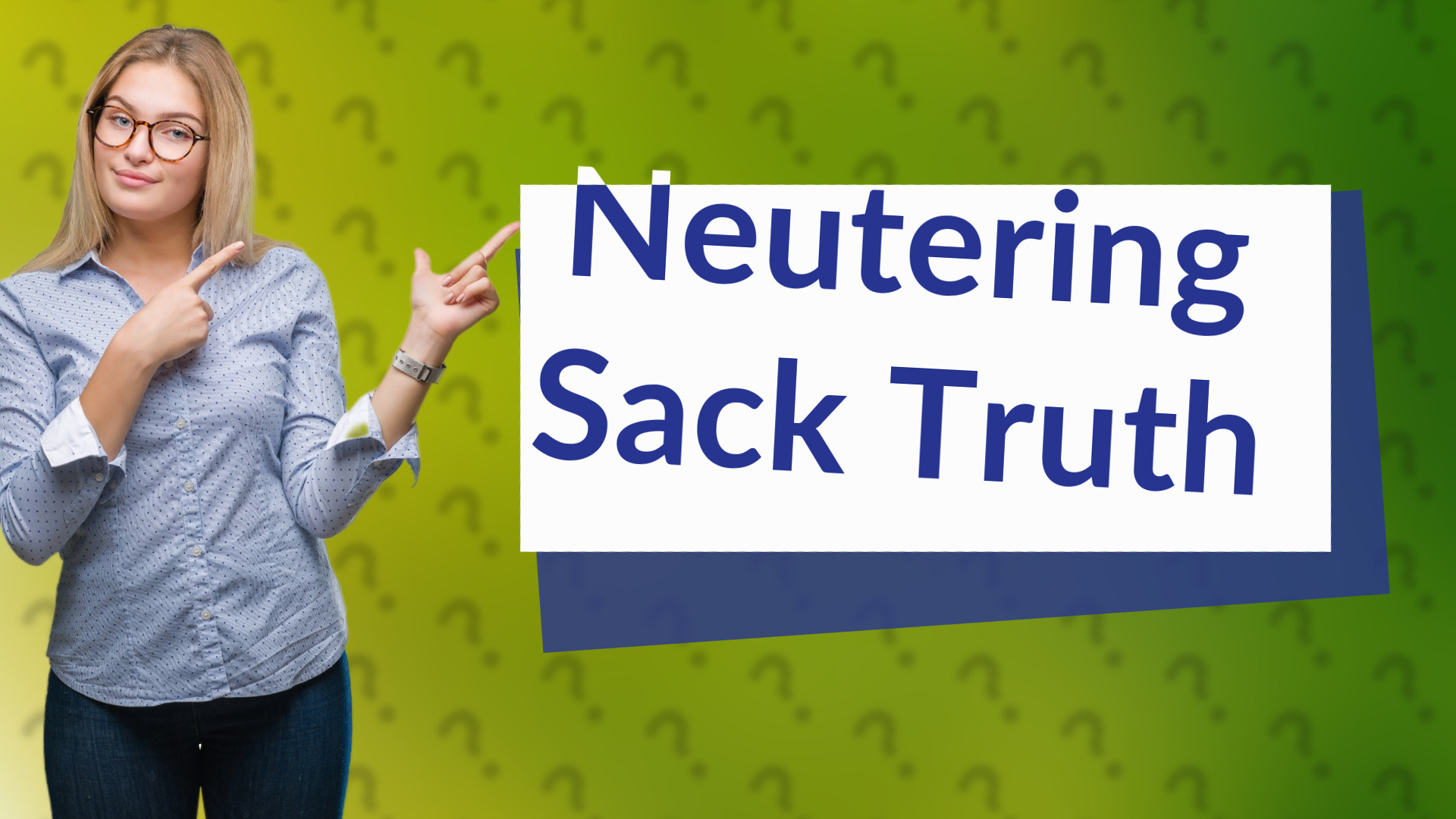 Neutering Sack Truth