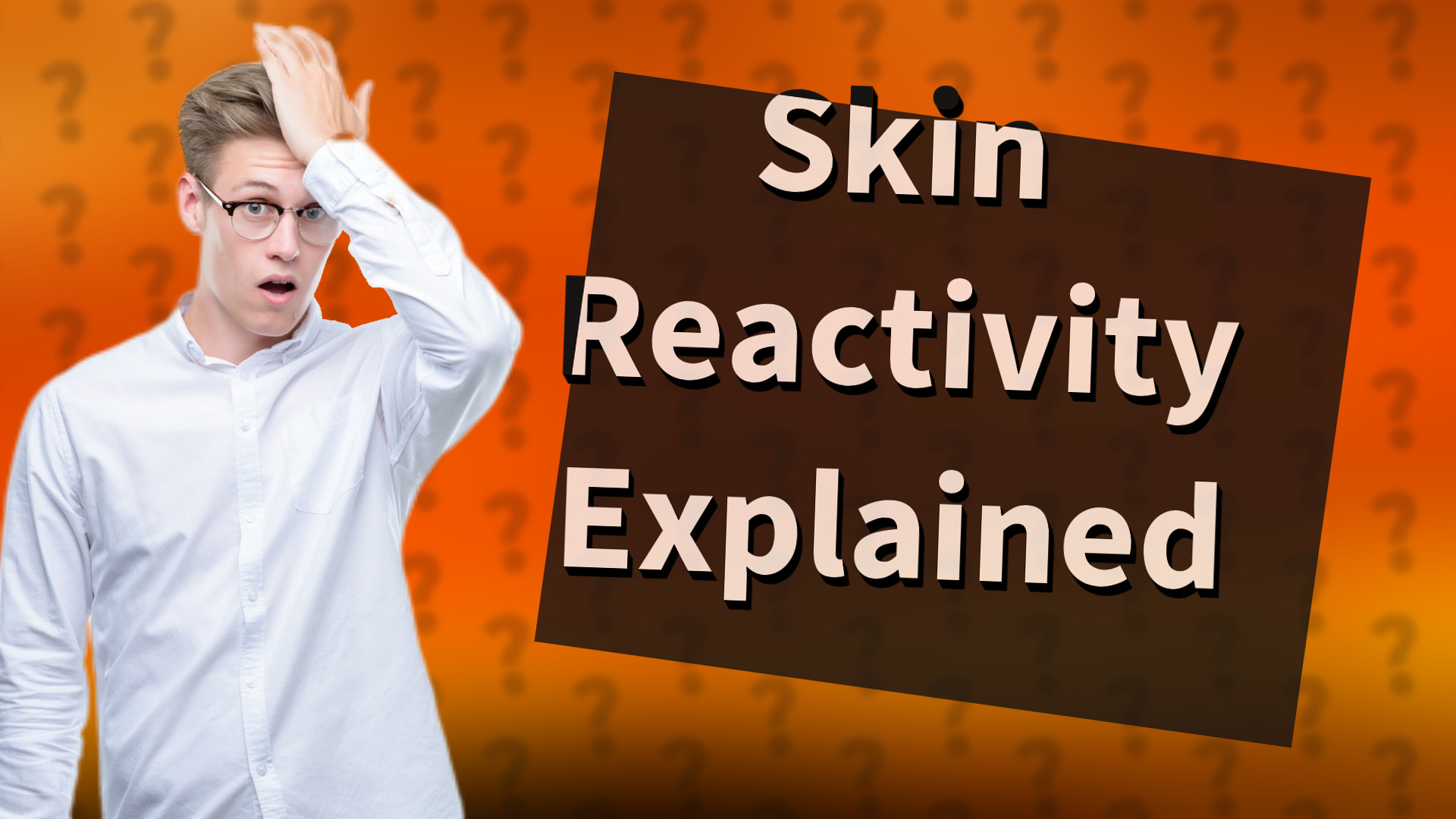 Skin Reactivity Explained