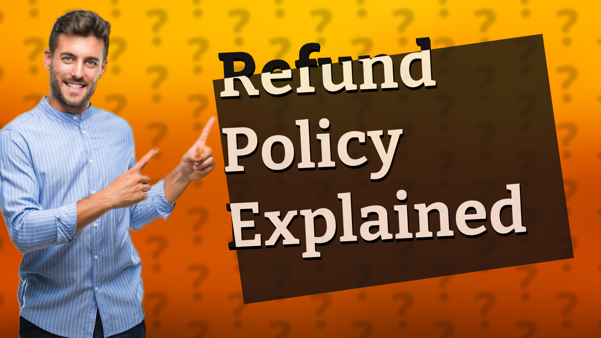 Refund Policy Explained