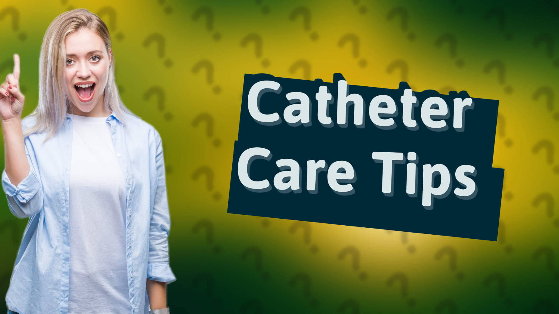Catheter Care Tips