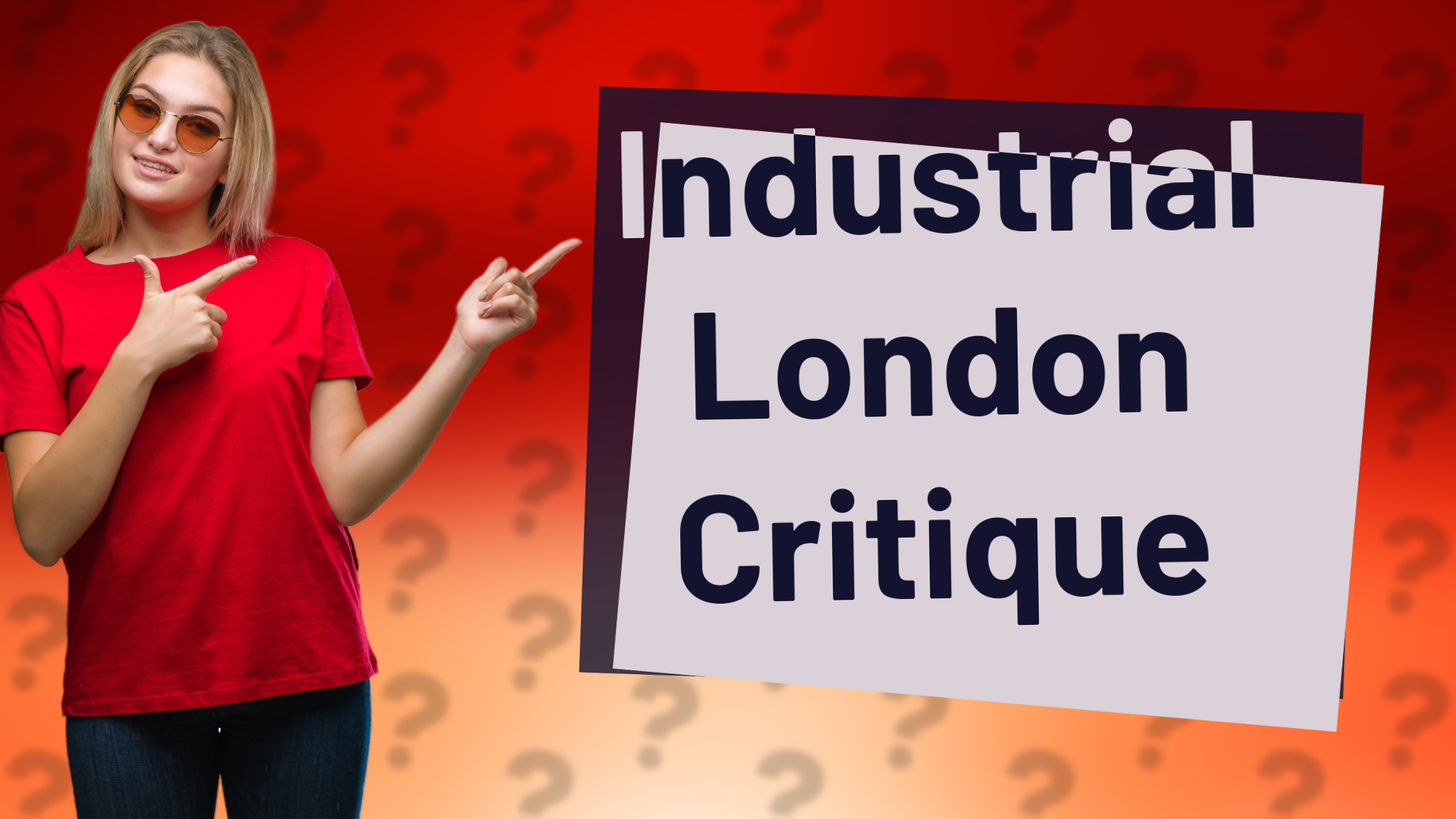 Industrial London Critique