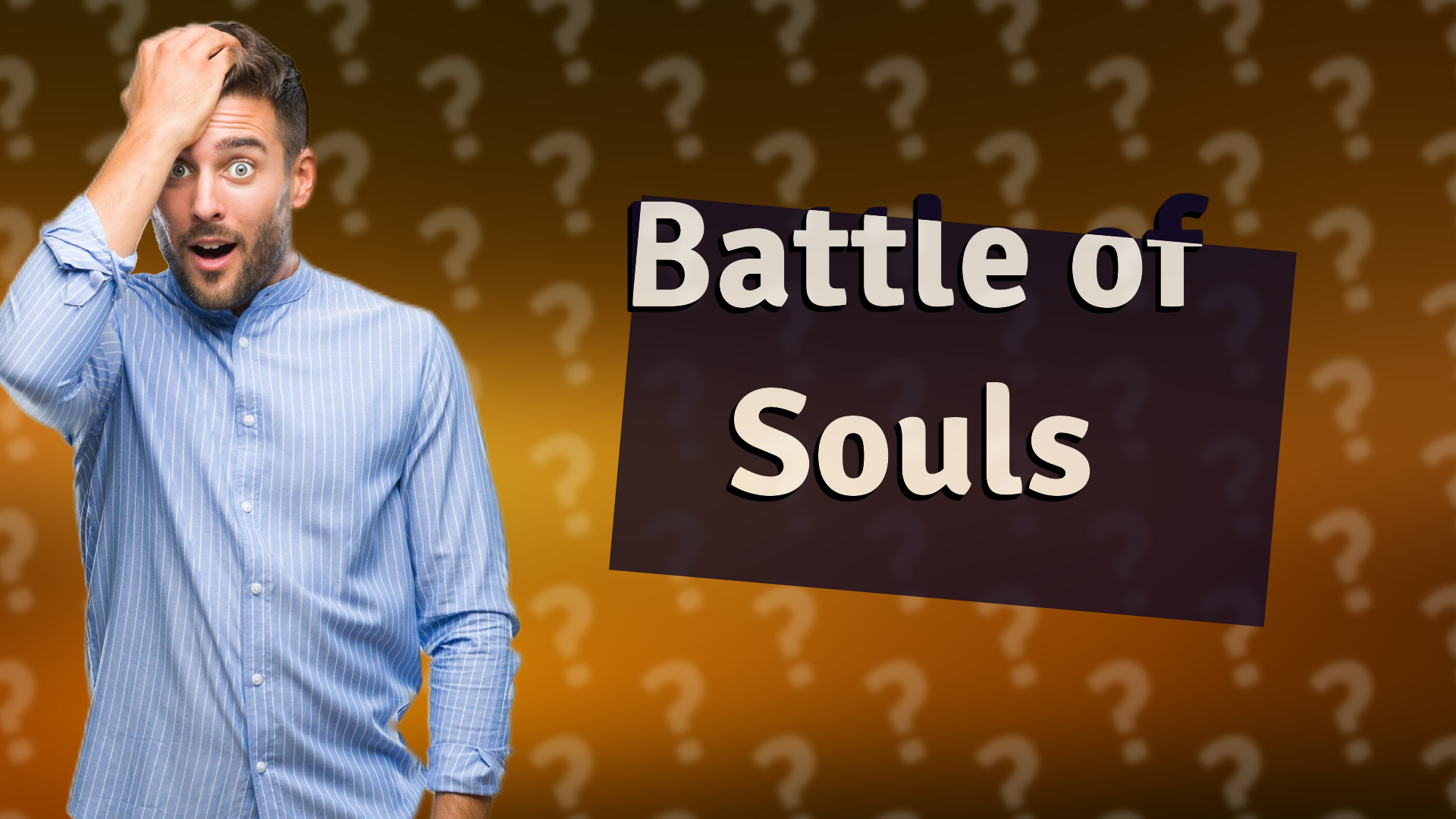 Battle of Souls
