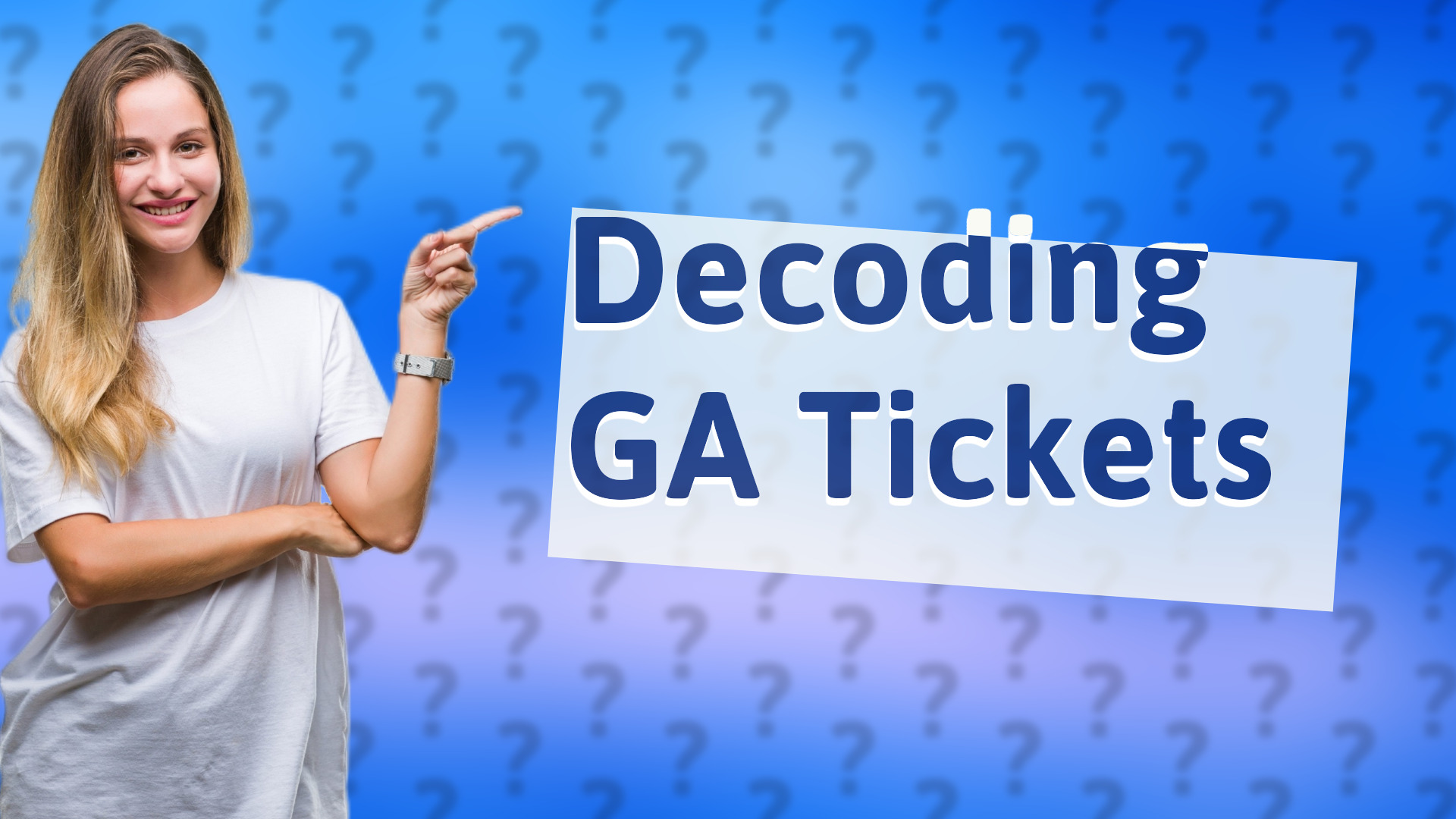 Decoding GA Tickets