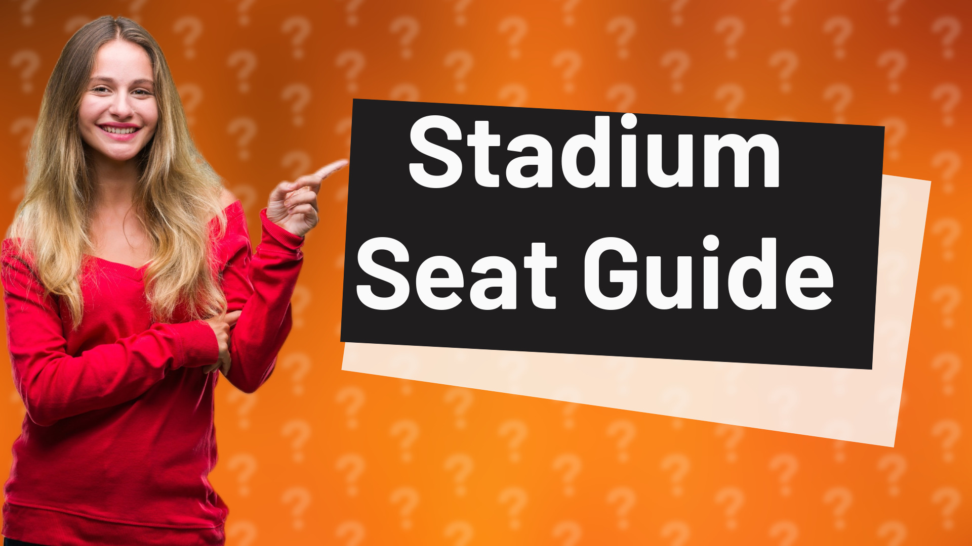 Stadium Seat Guide