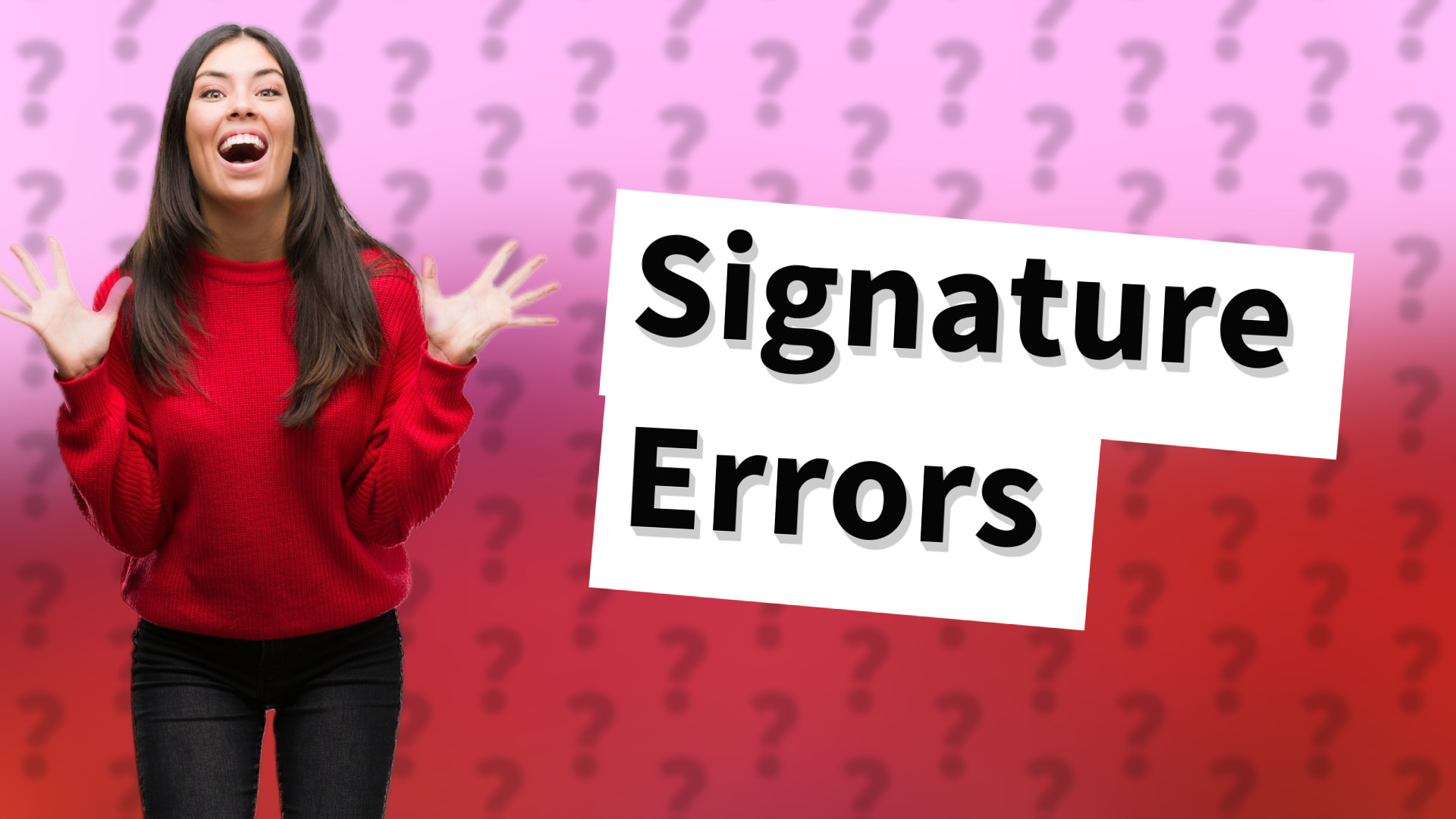 Signature Errors