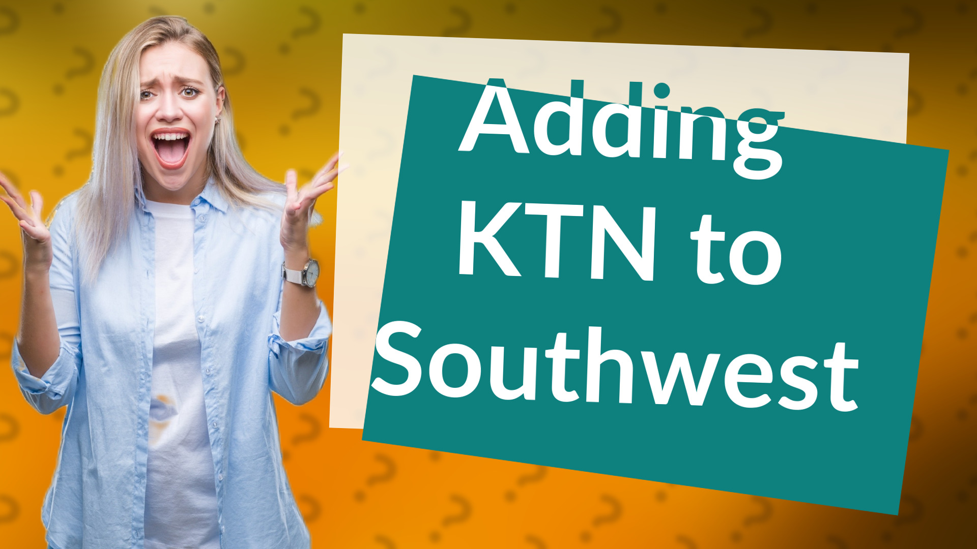 Adding KTN to Southwest