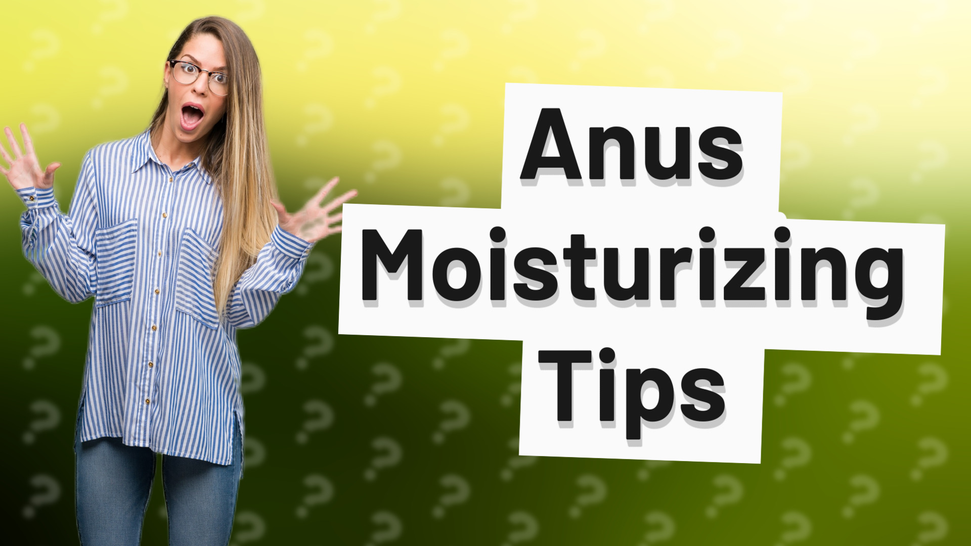 Anus Moisturizing Tips