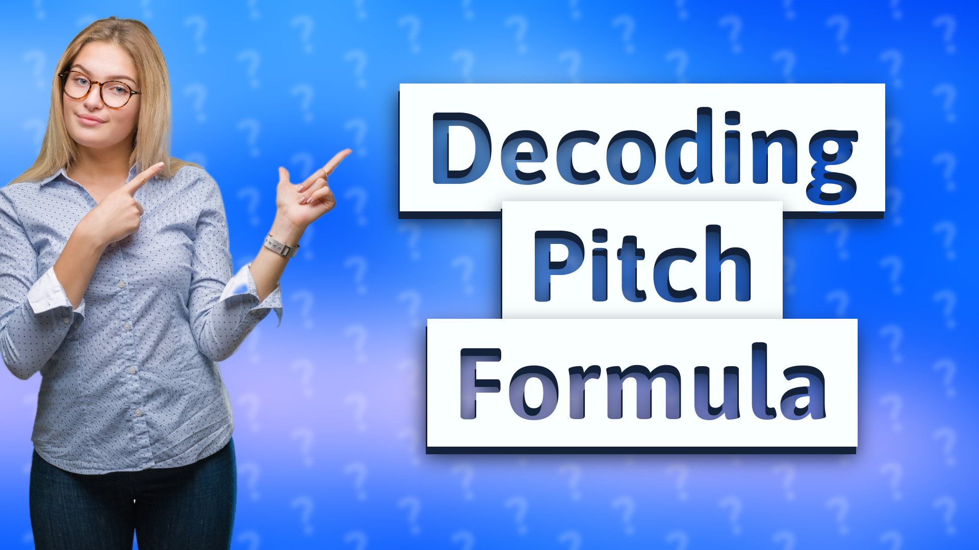 Decoding Pitch Formula