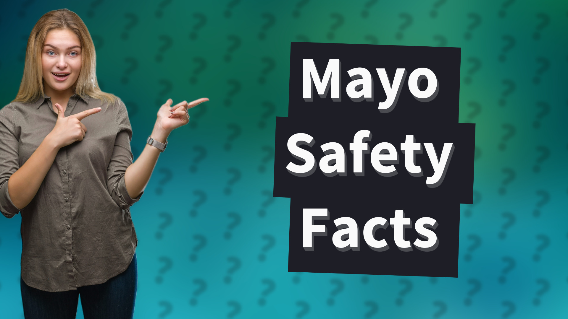 Mayo Safety Facts