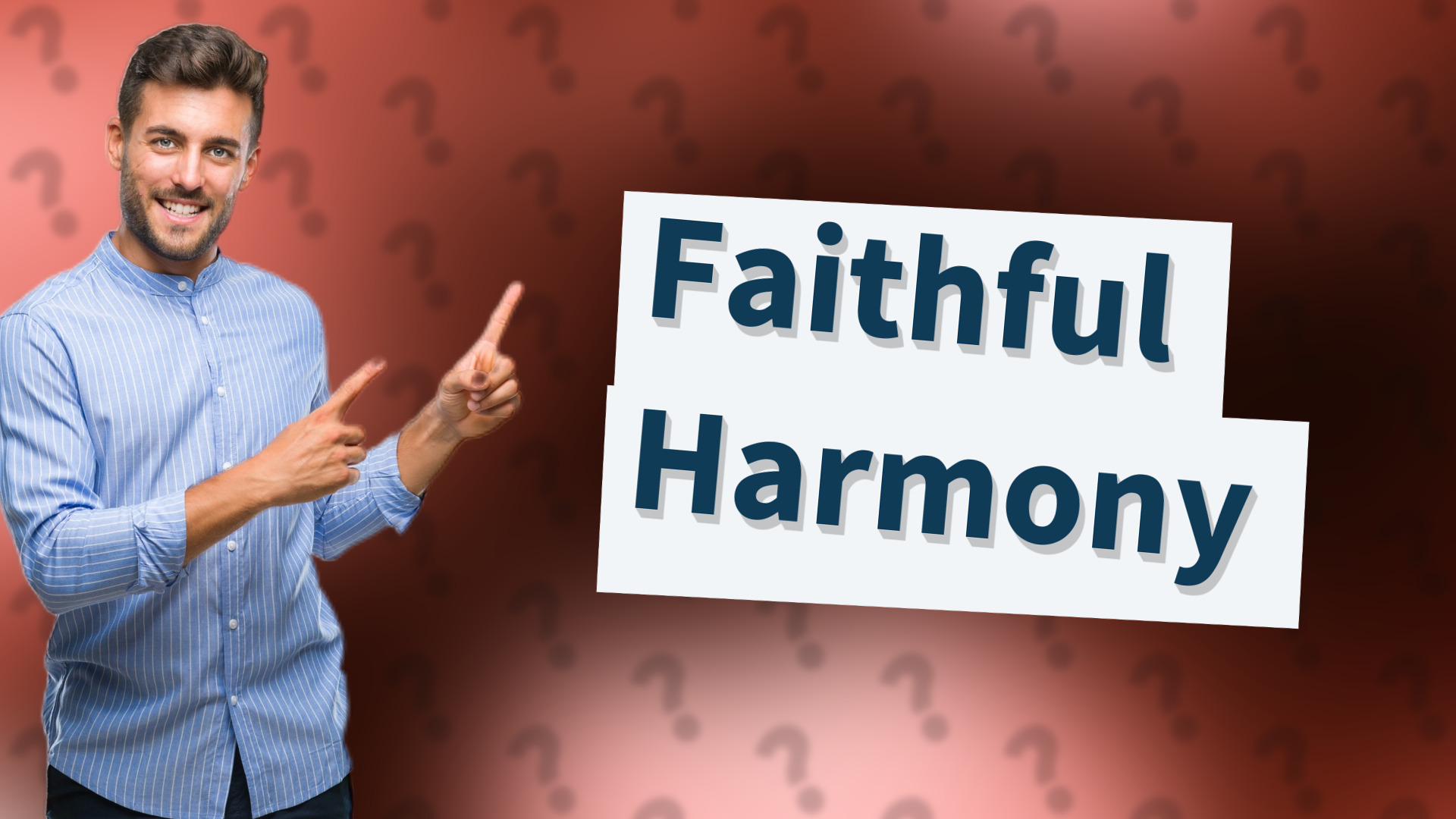 Faithful Harmony