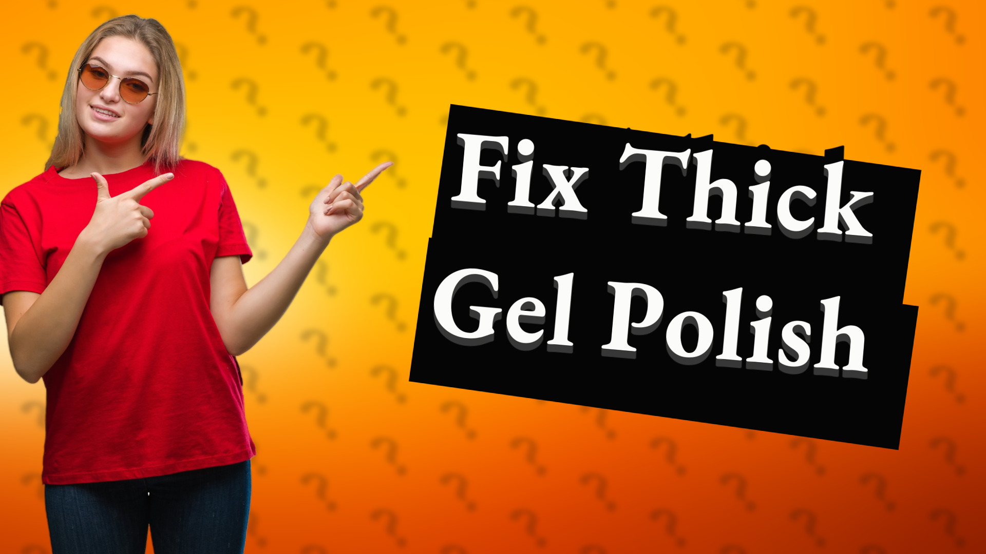 Fix Thick Gel Polish
