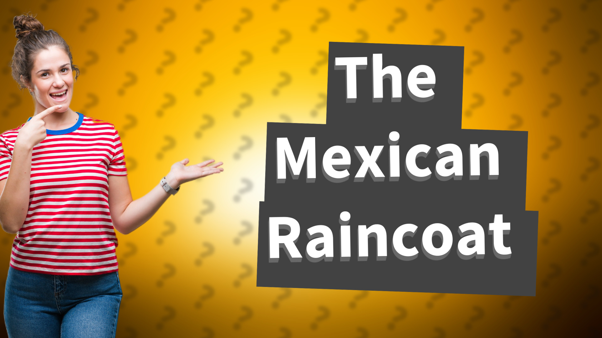 The Mexican Raincoat