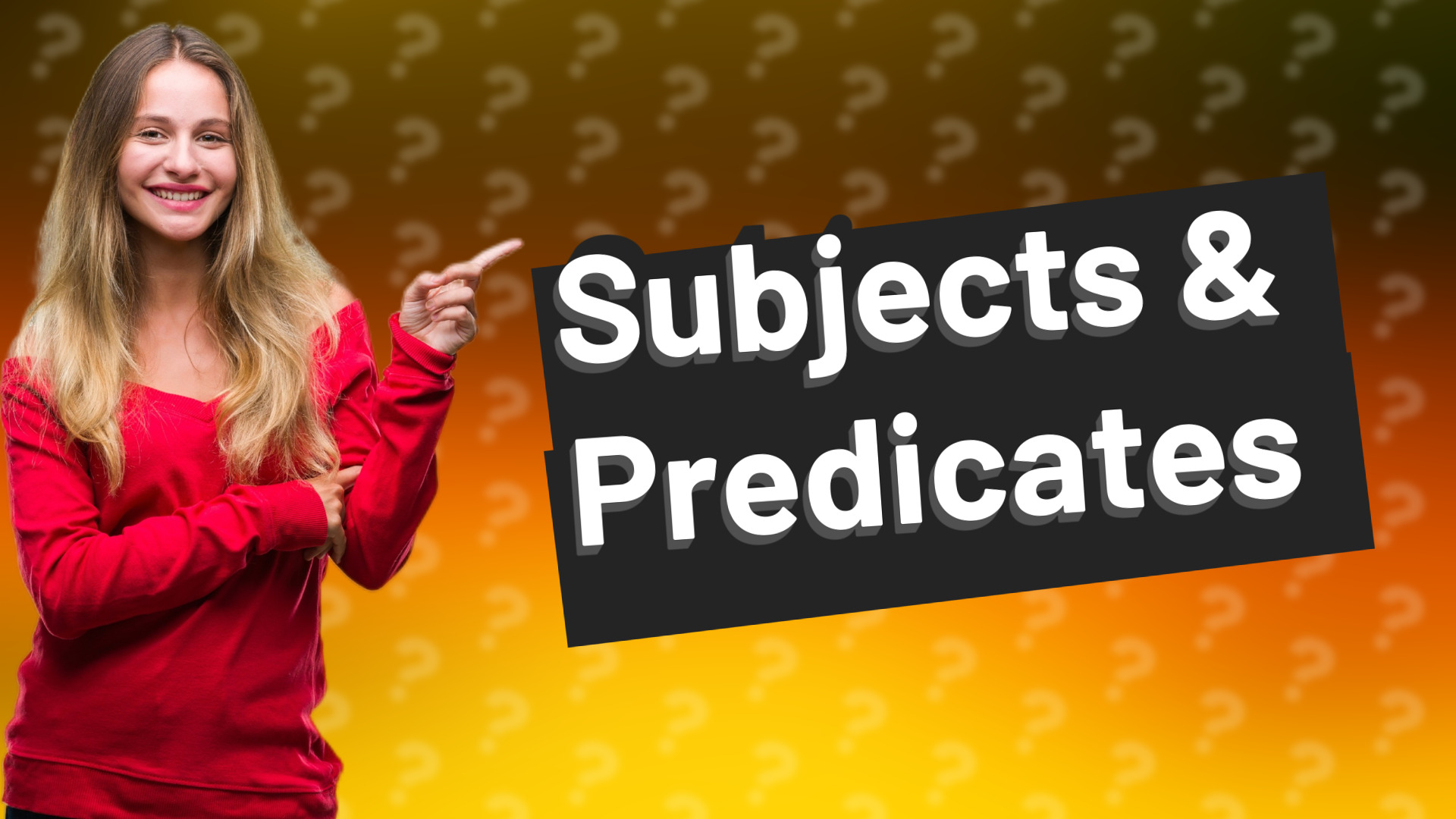 Subjects & Predicates