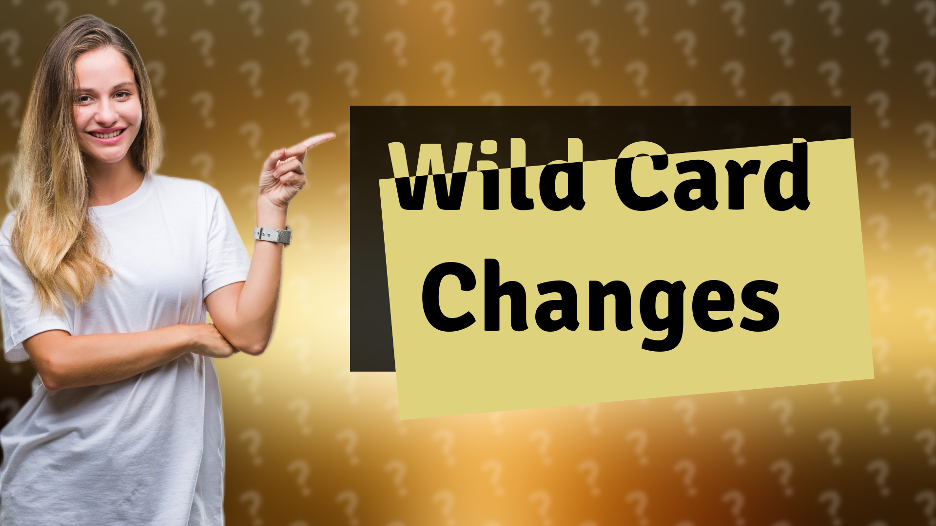 Wild Card Changes