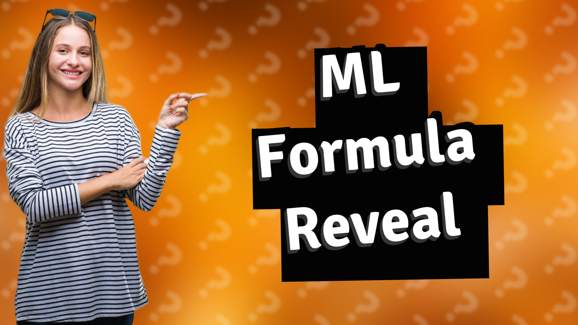 ML Formula Reveal