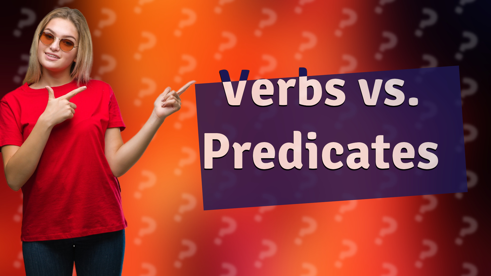Verbs vs. Predicates
