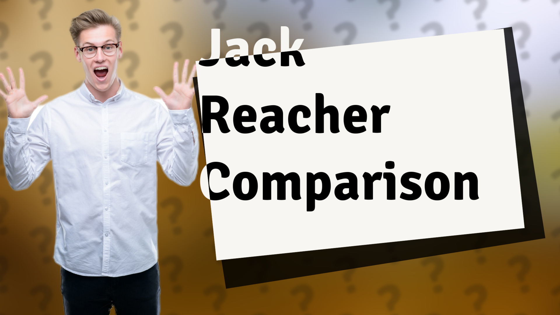 Jack Reacher Comparison