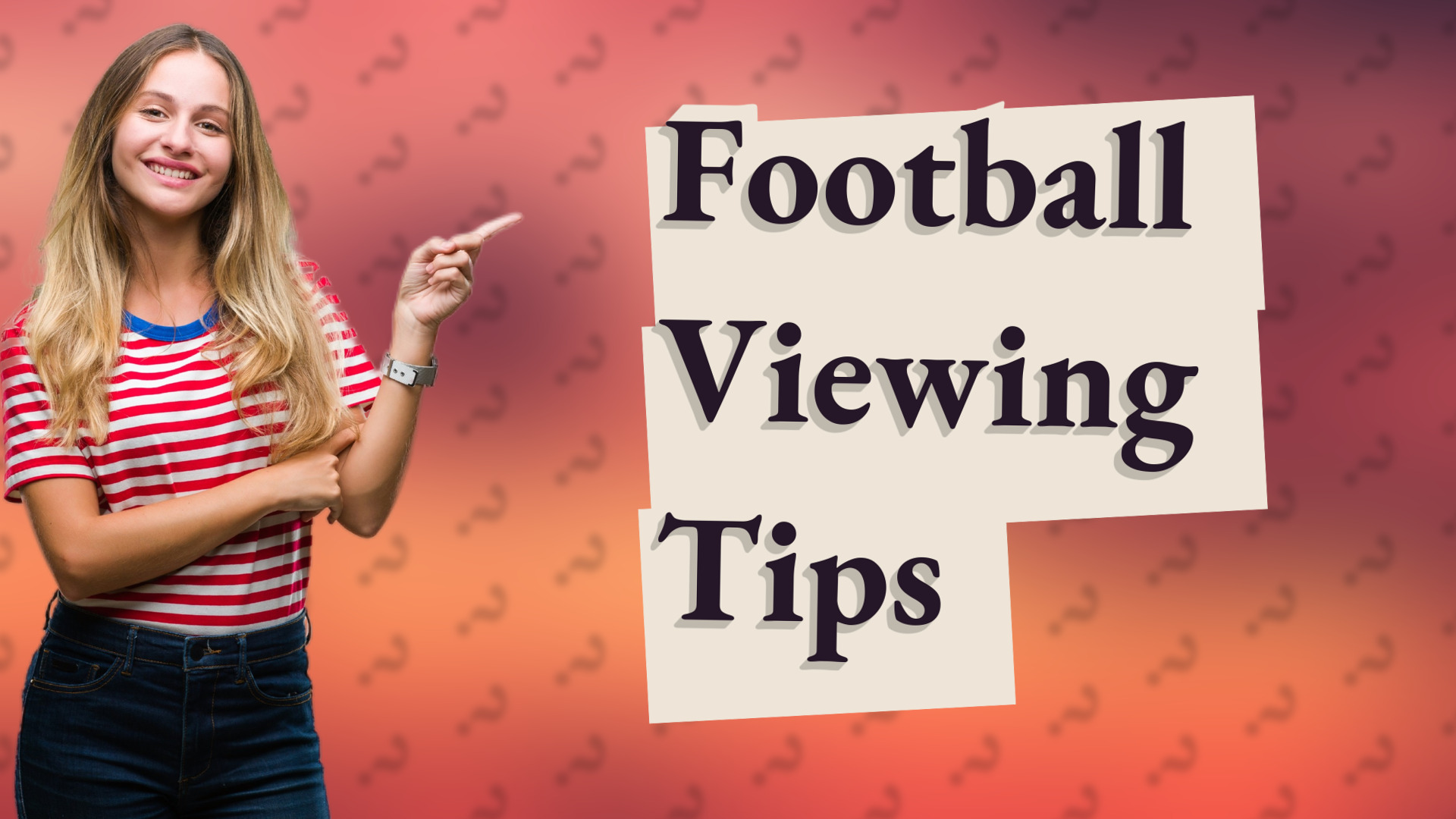 Football Viewing Tips