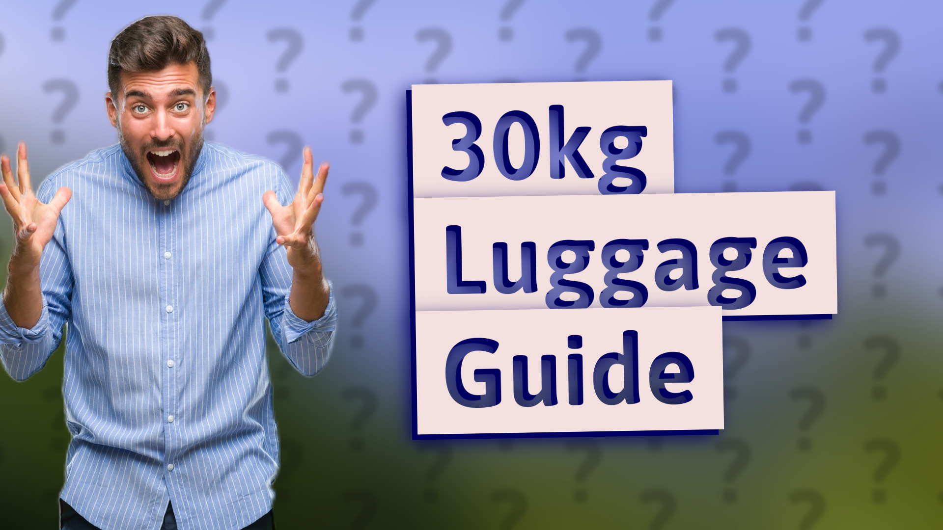 30kg Luggage Guide