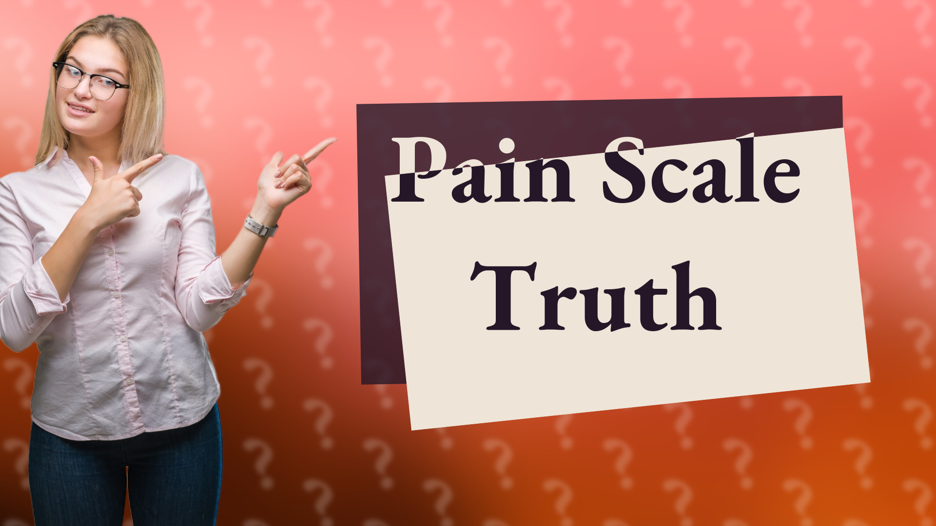 Pain Scale Truth