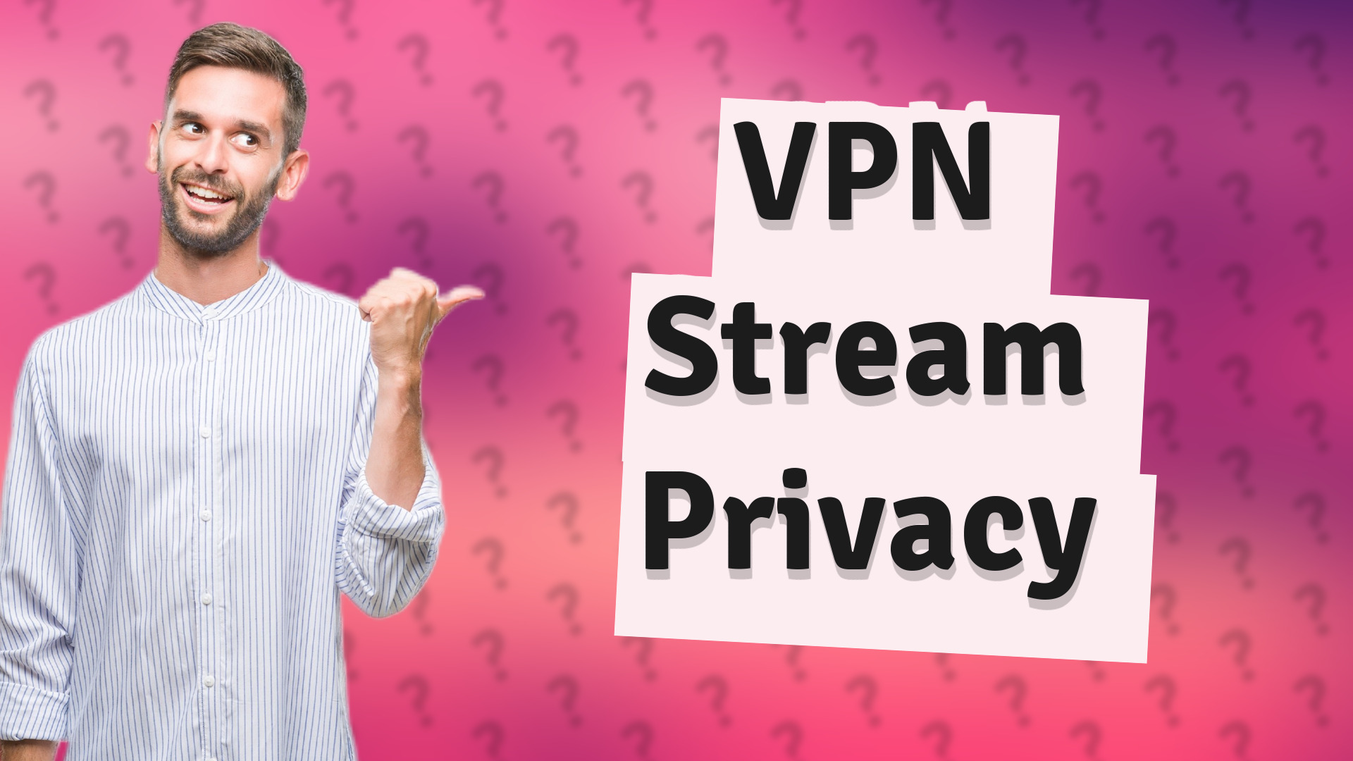 VPN Stream Privacy