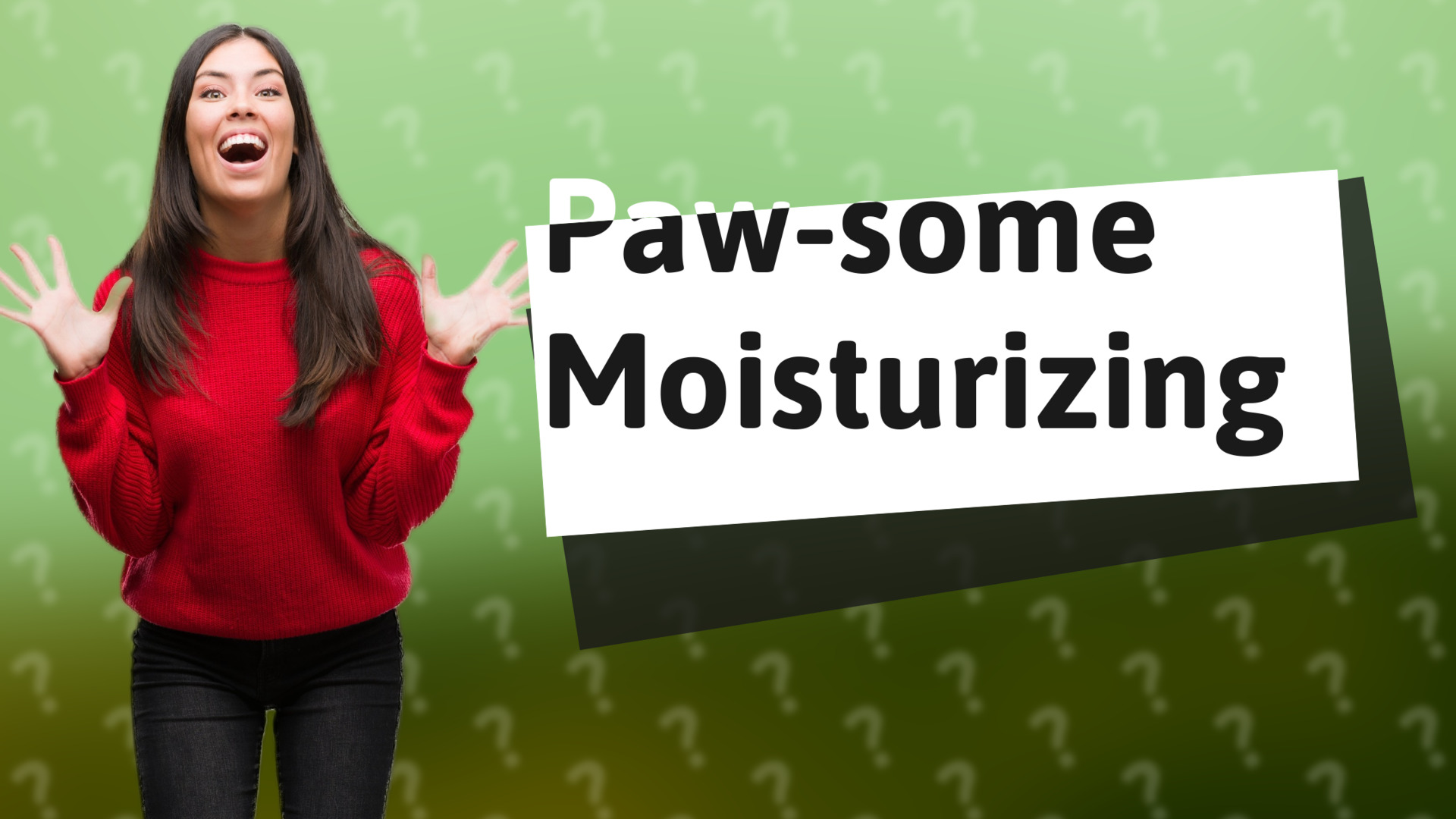 Paw-some Moisturizing