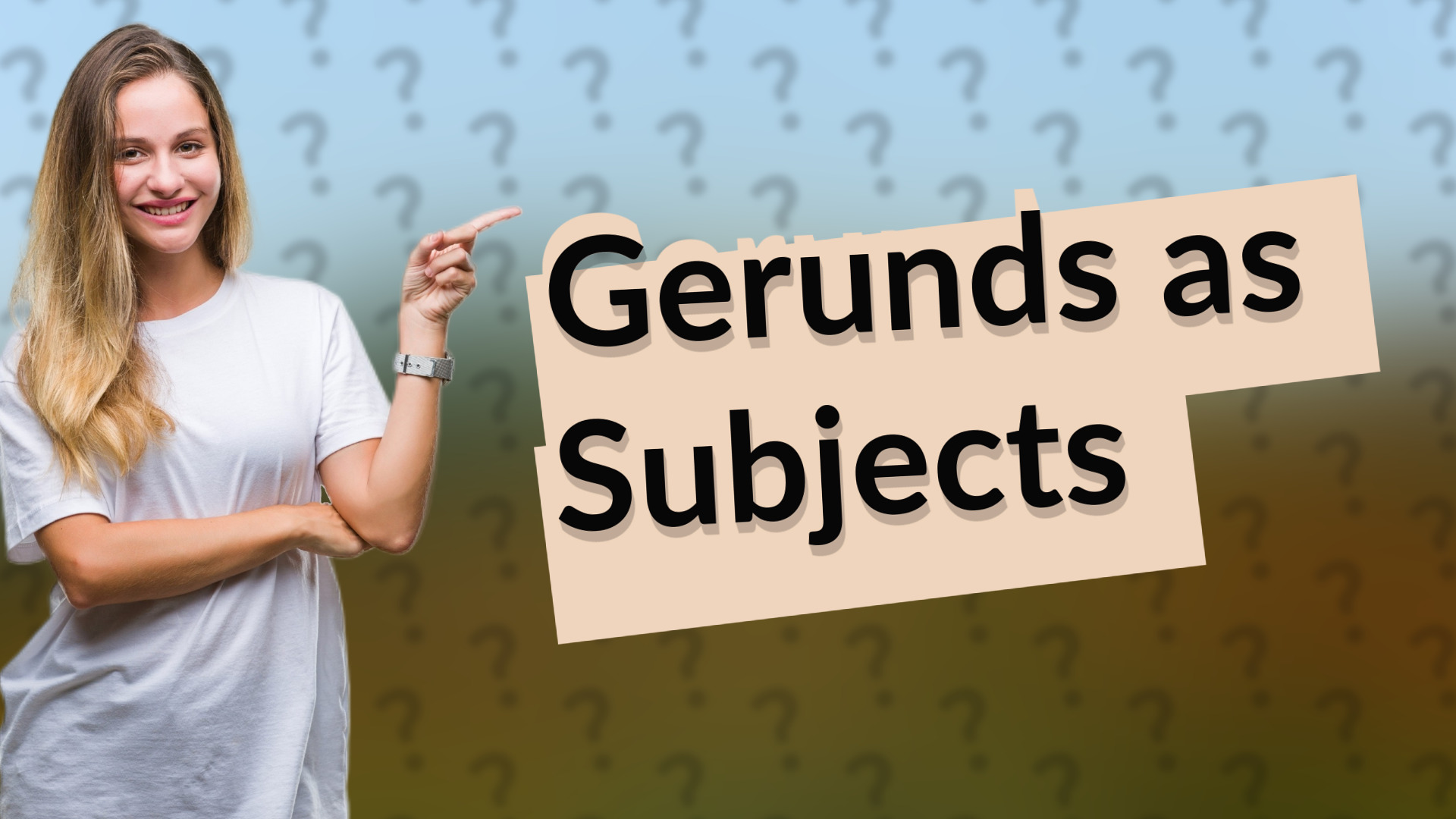 Gerunds as Subjects