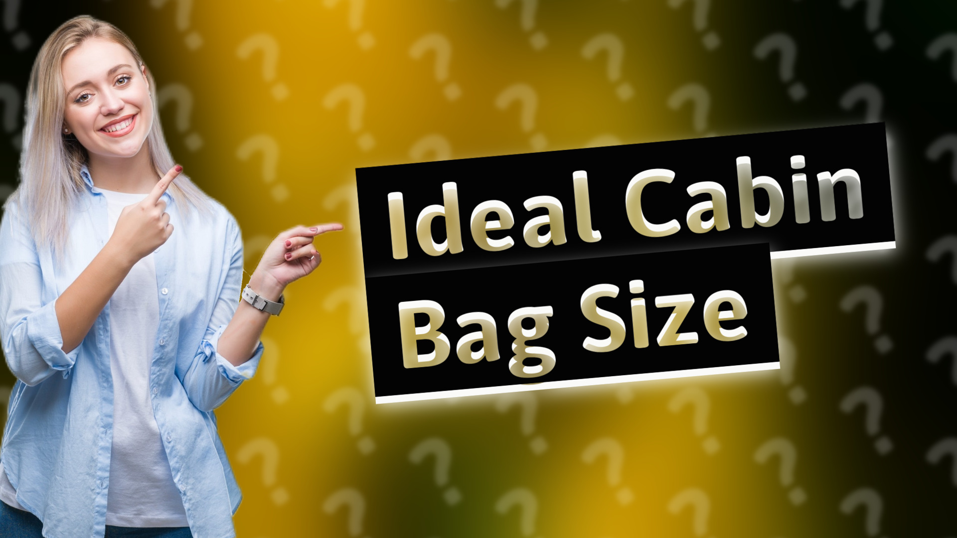 Ideal Cabin Bag Size