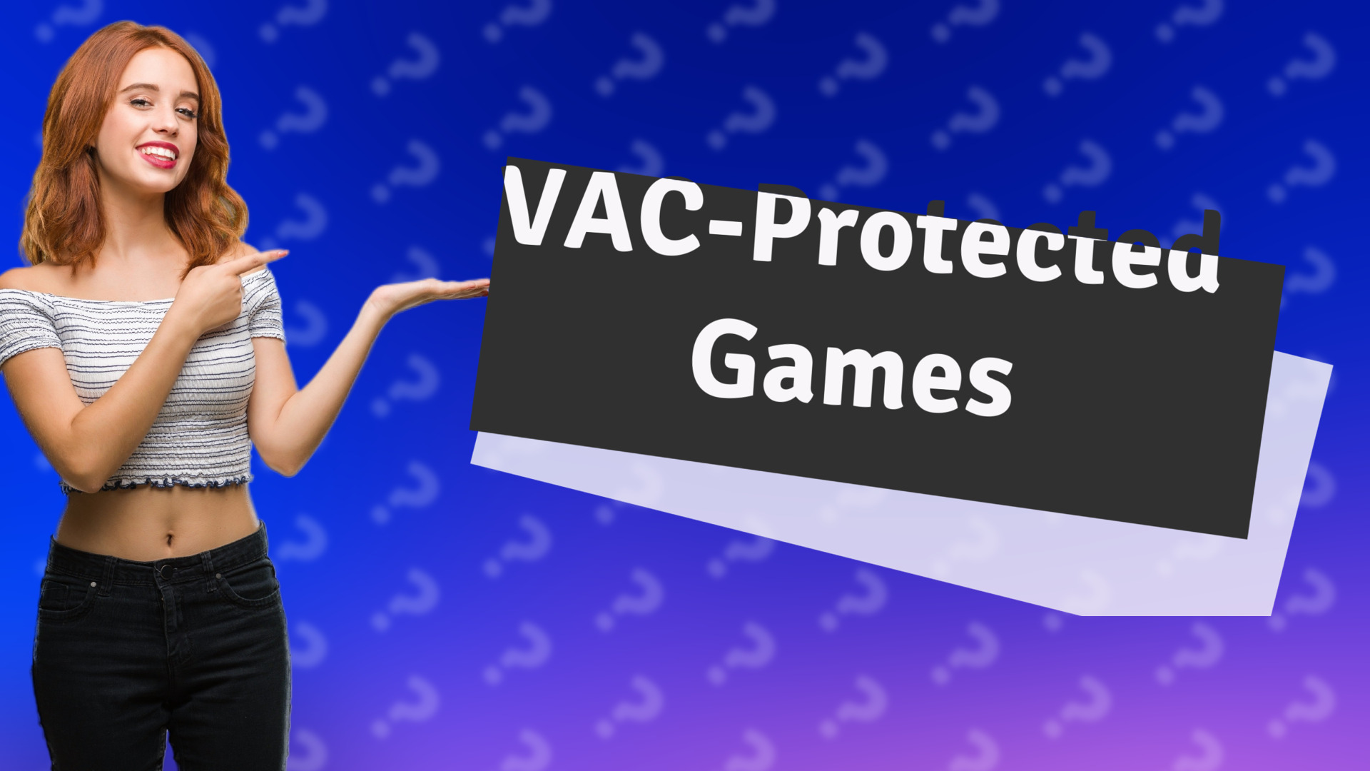VAC-Protected Games
