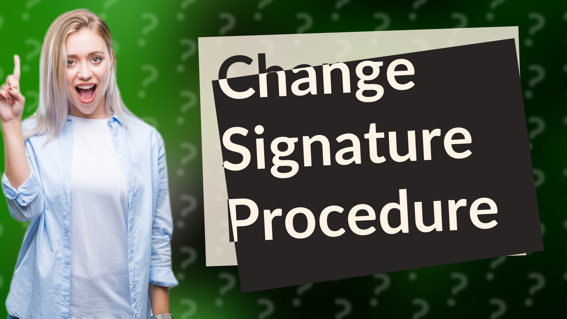 Change Signature Procedure