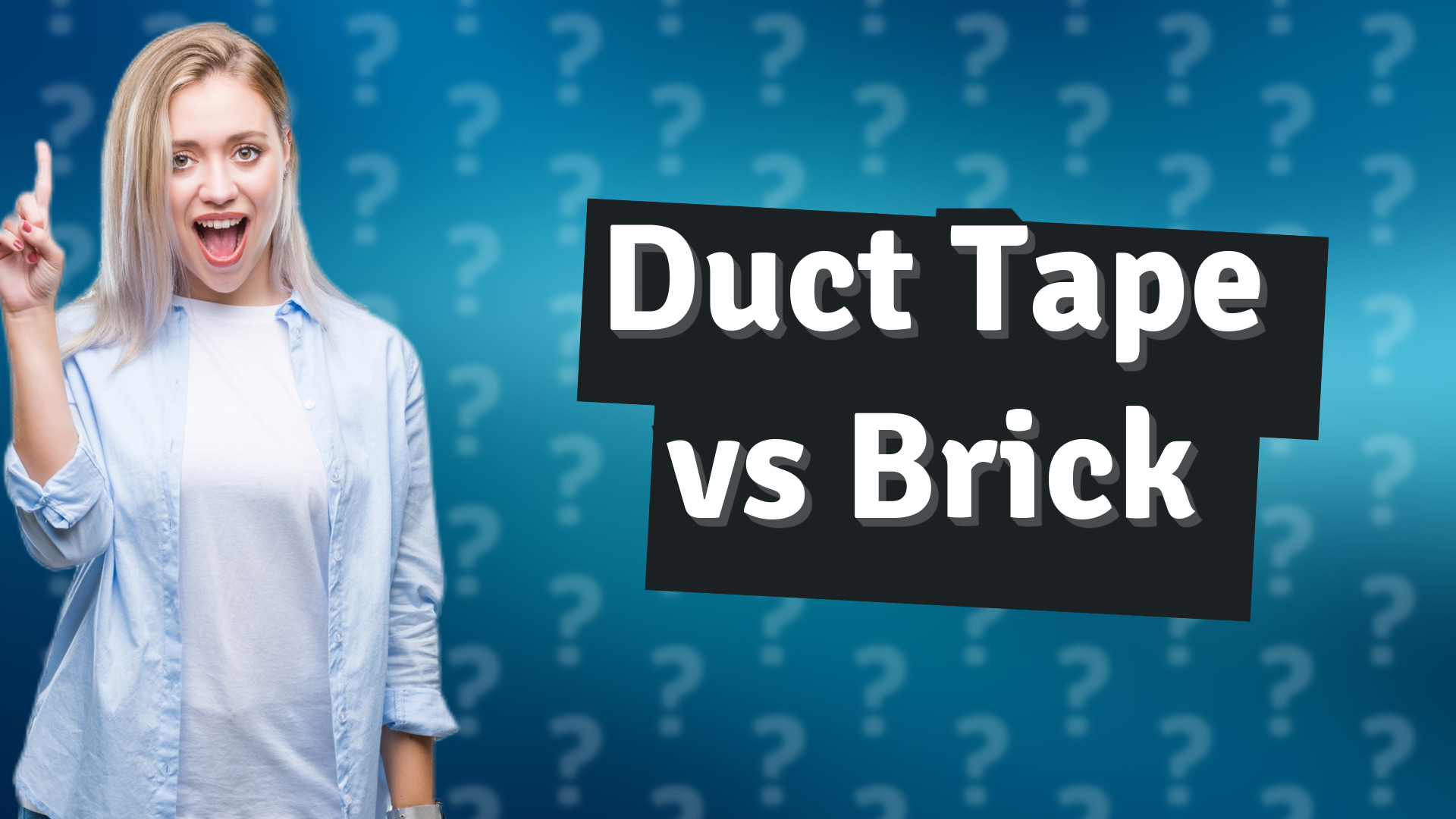 Duct Tape vs Brick