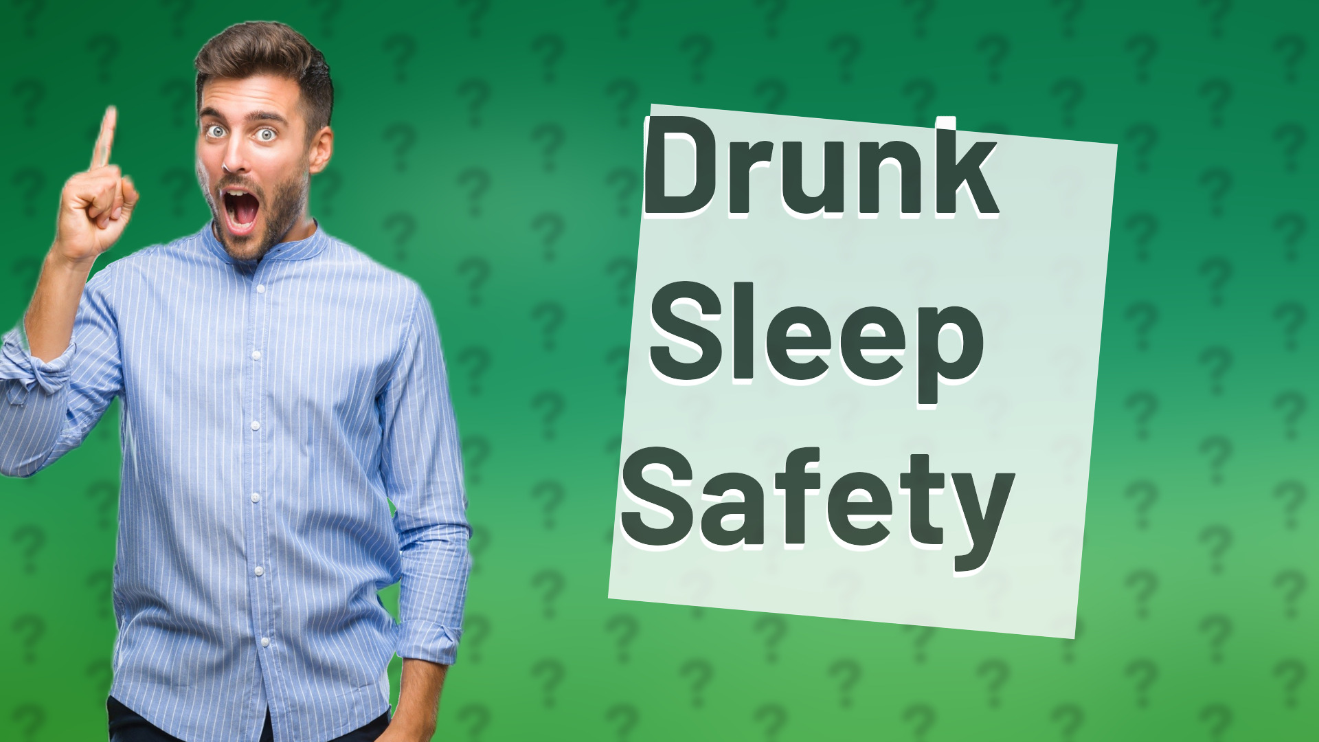 Drunk Sleep Safety