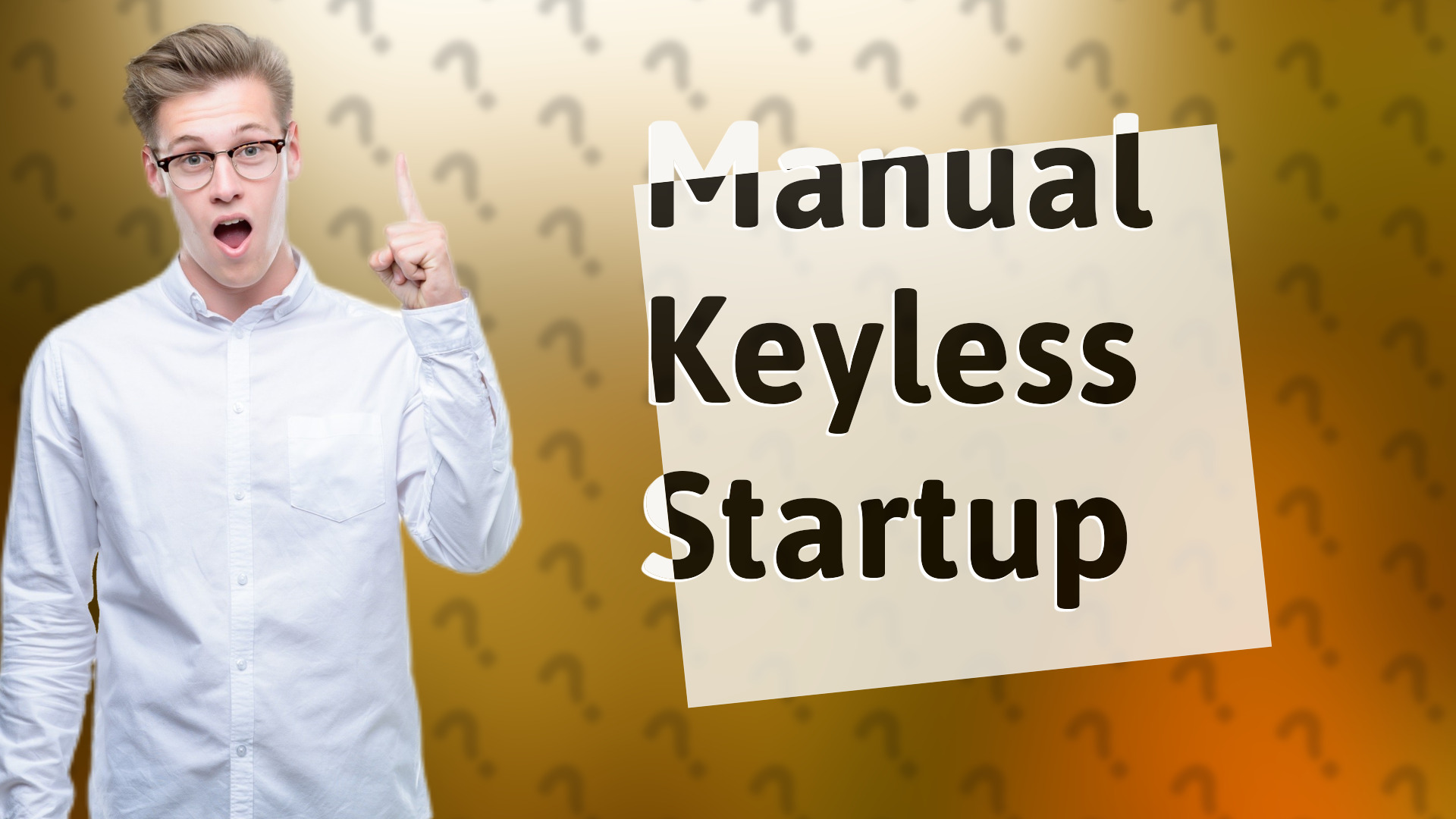 Manual Keyless Startup