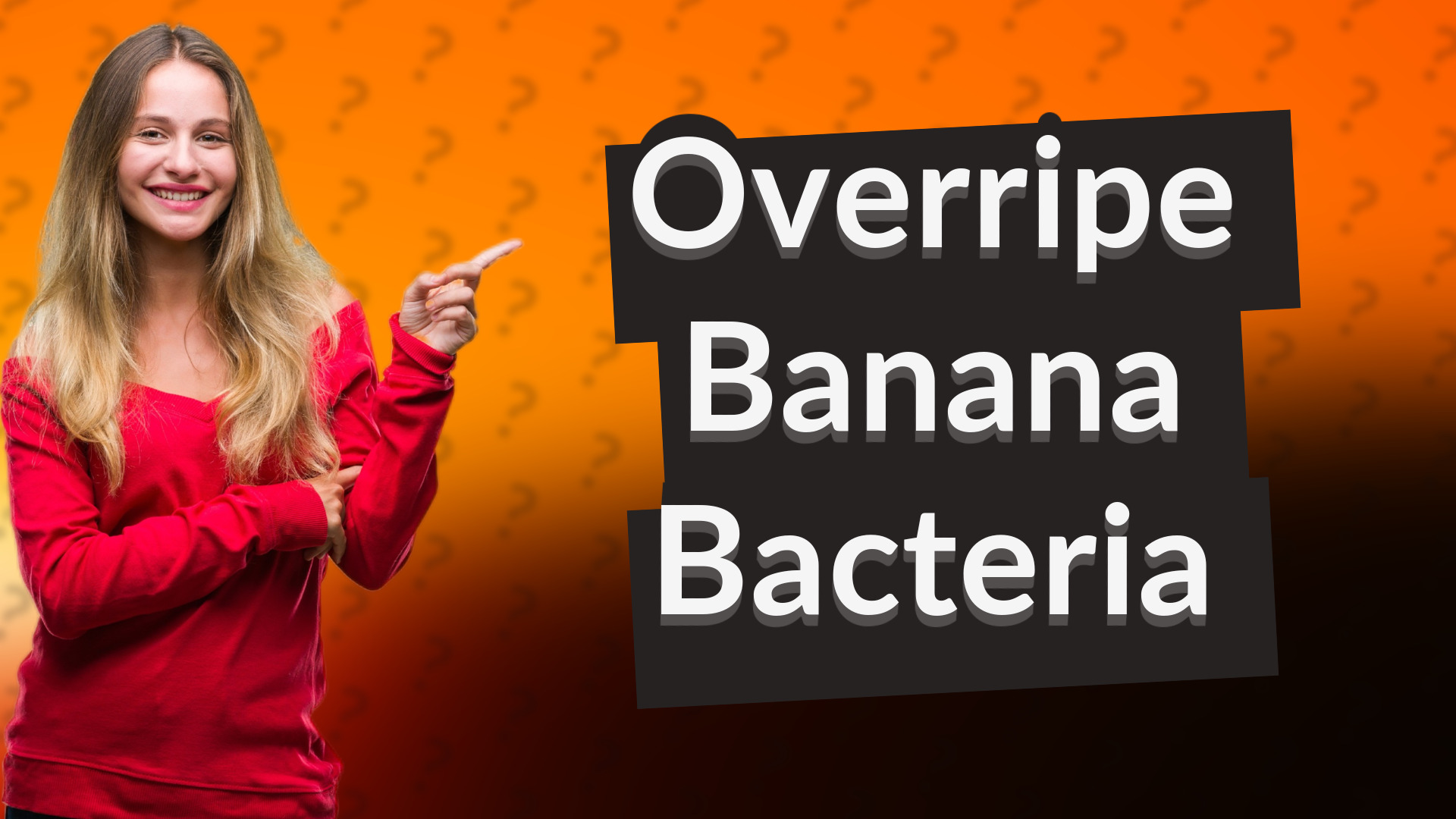 Overripe Banana Bacteria