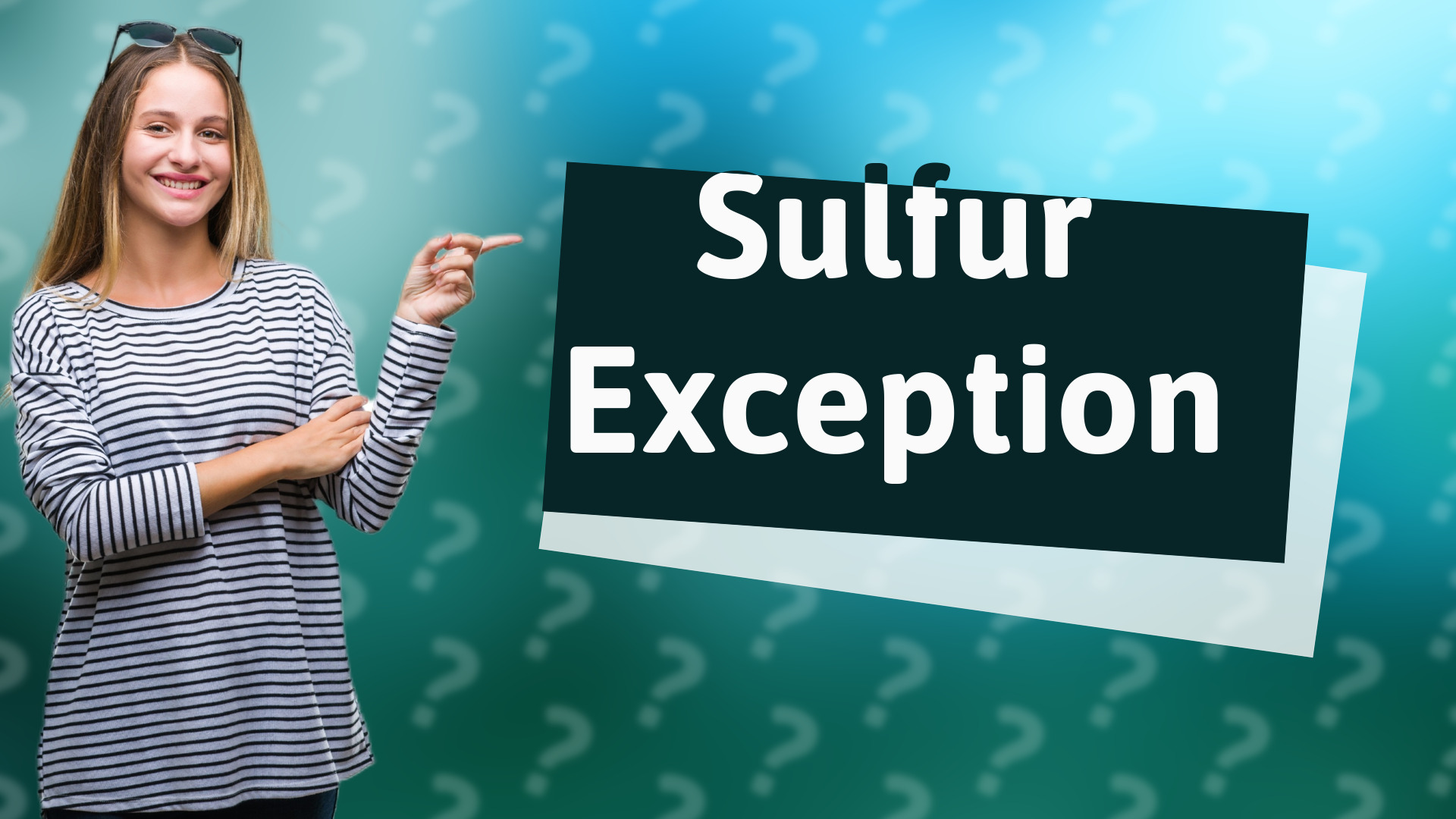 Sulfur Exception