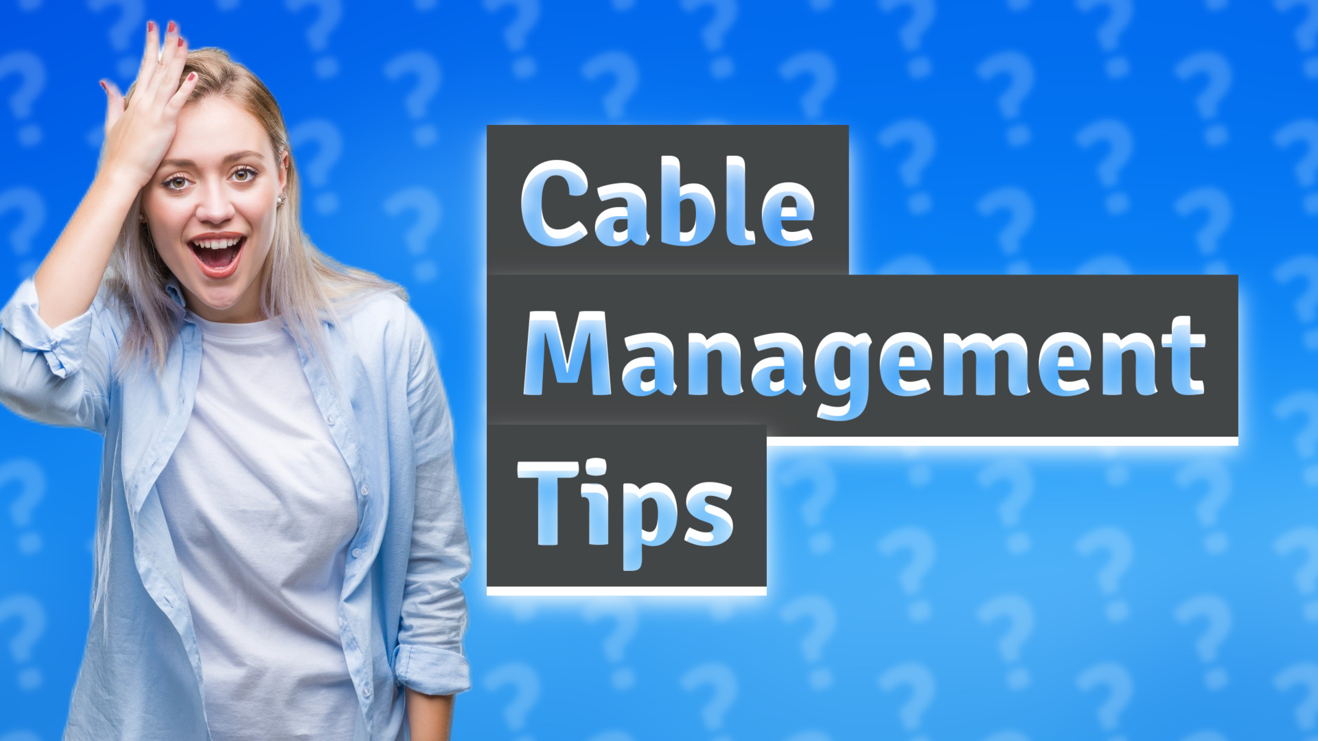Cable Management Tips