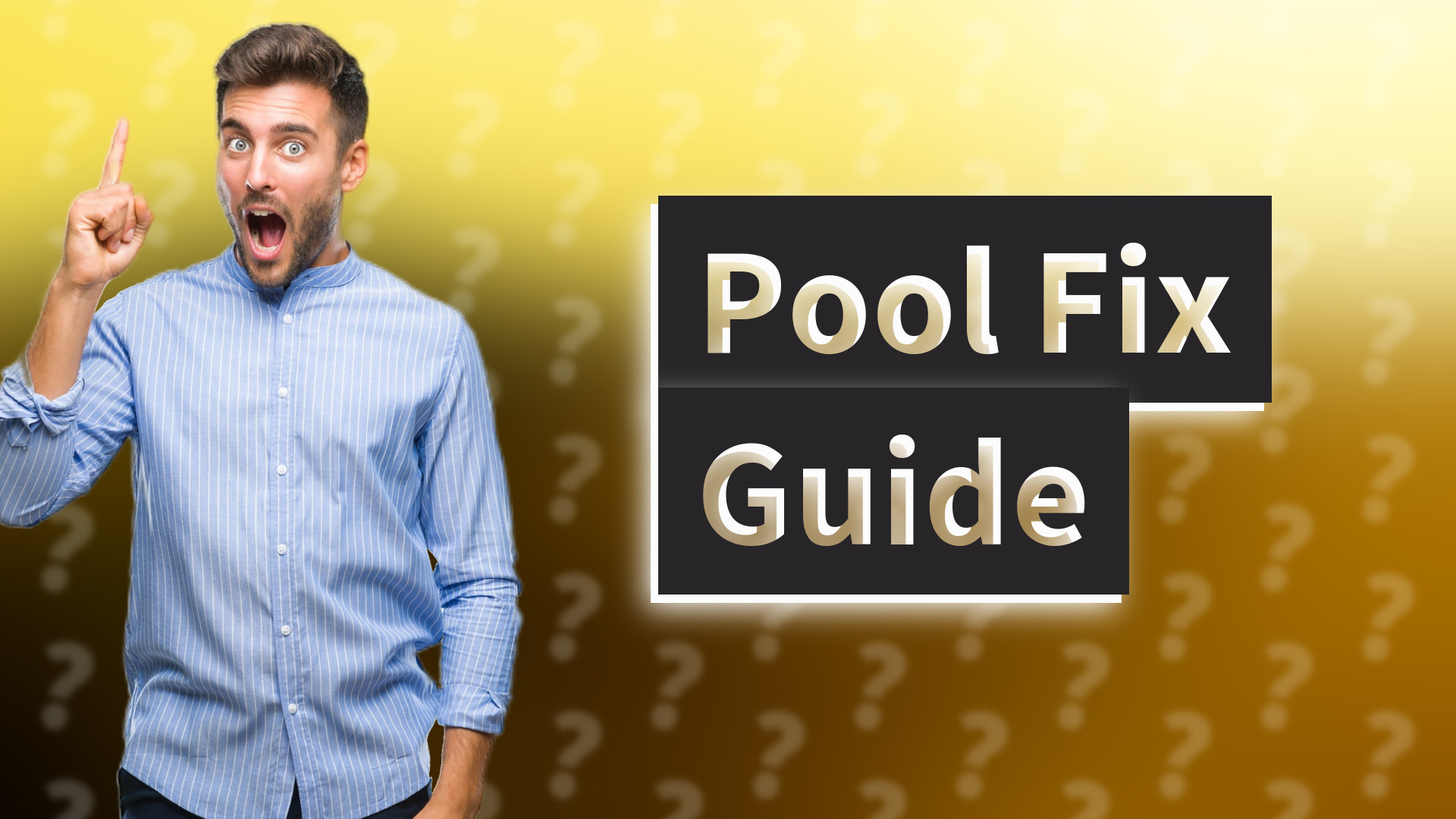 Pool Fix Guide