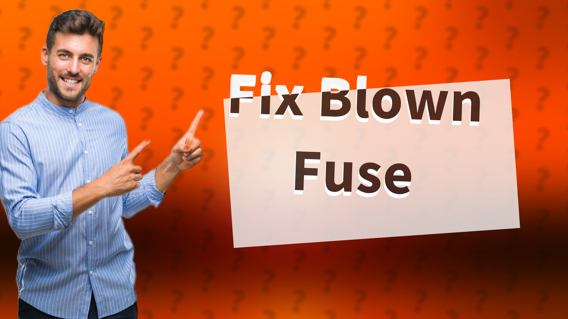 Fix Blown Fuse