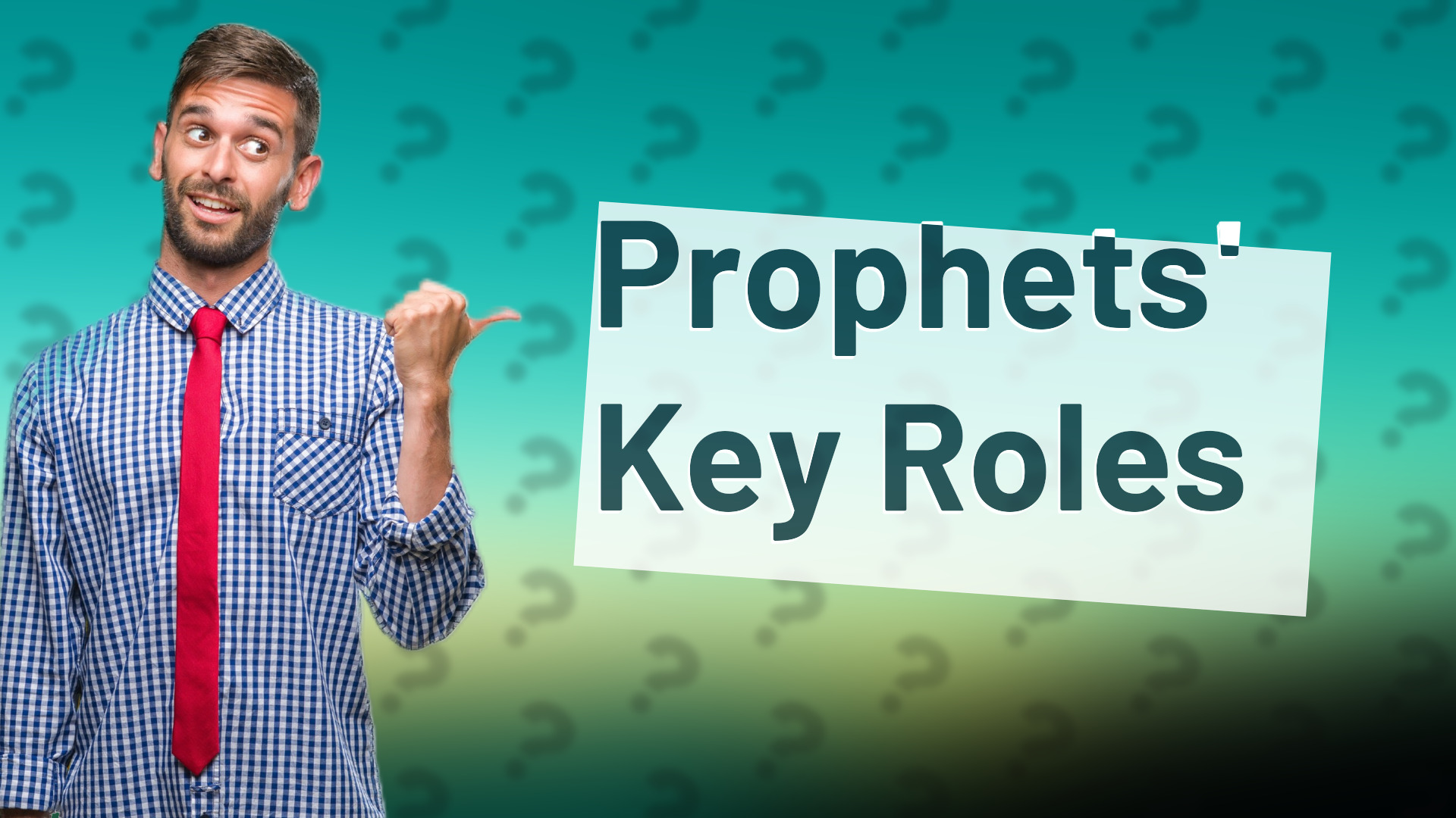 Prophets' Key Roles