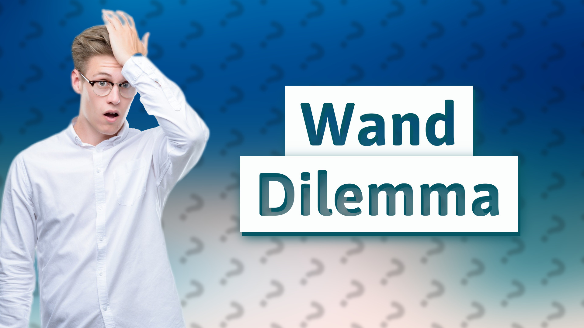 Wand Dilemma