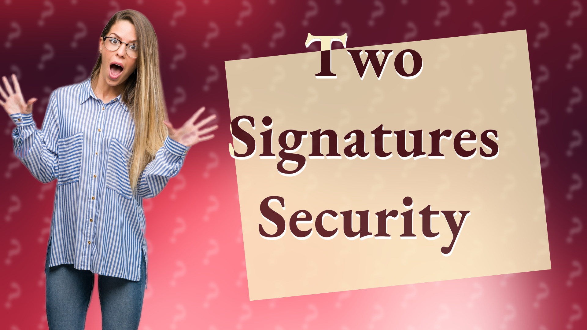 Two Signatures Security