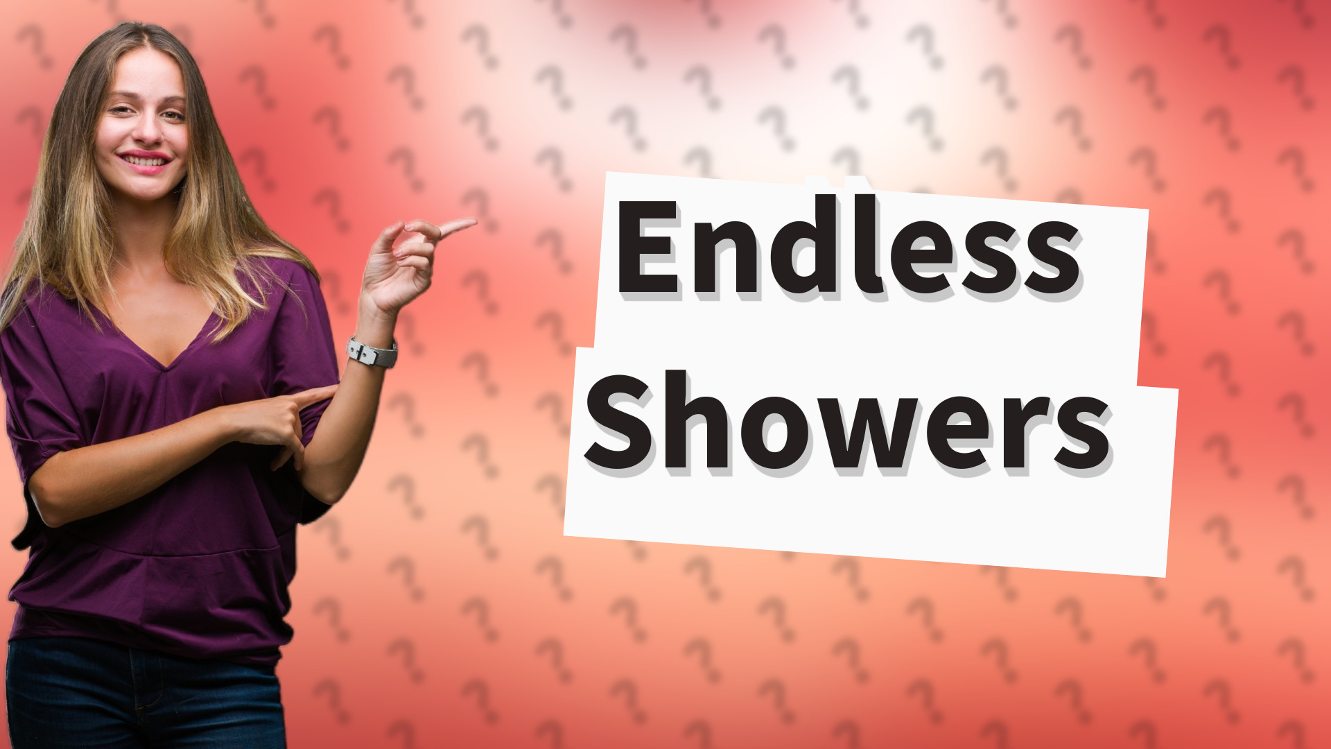 Endless Showers
