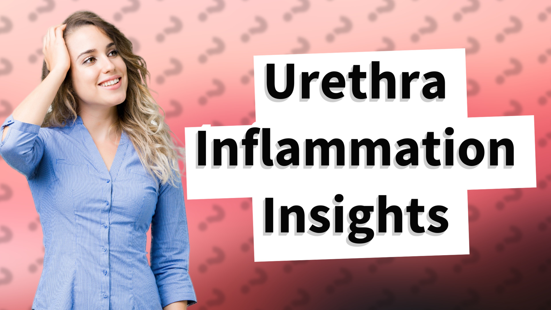 Urethra Inflammation Insights