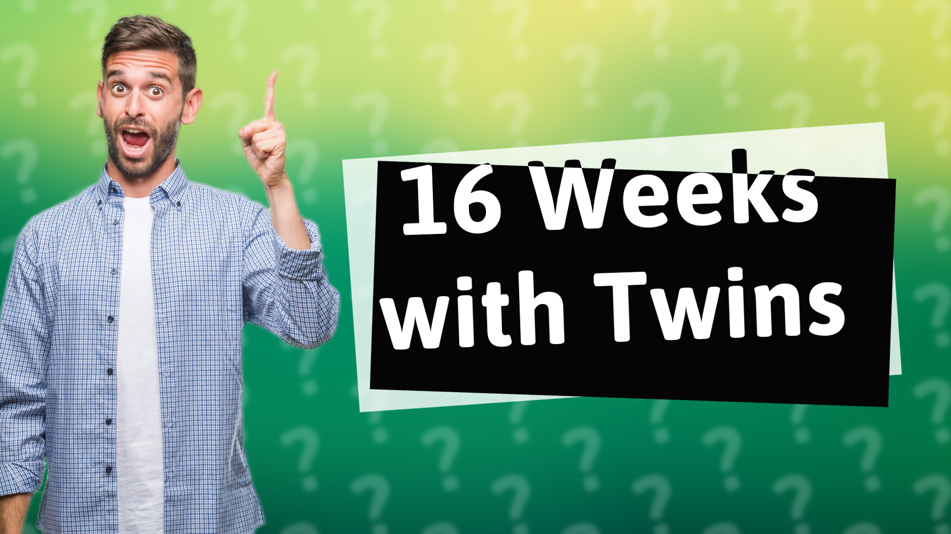 16 Weeks with Twins