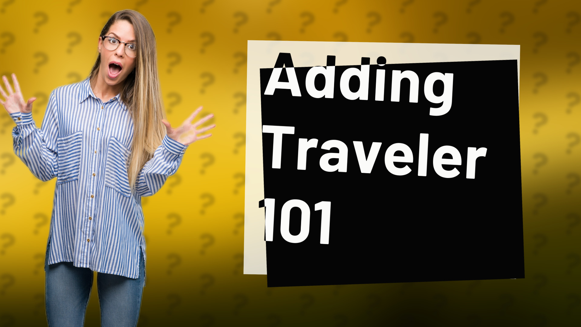 Adding Traveler 101